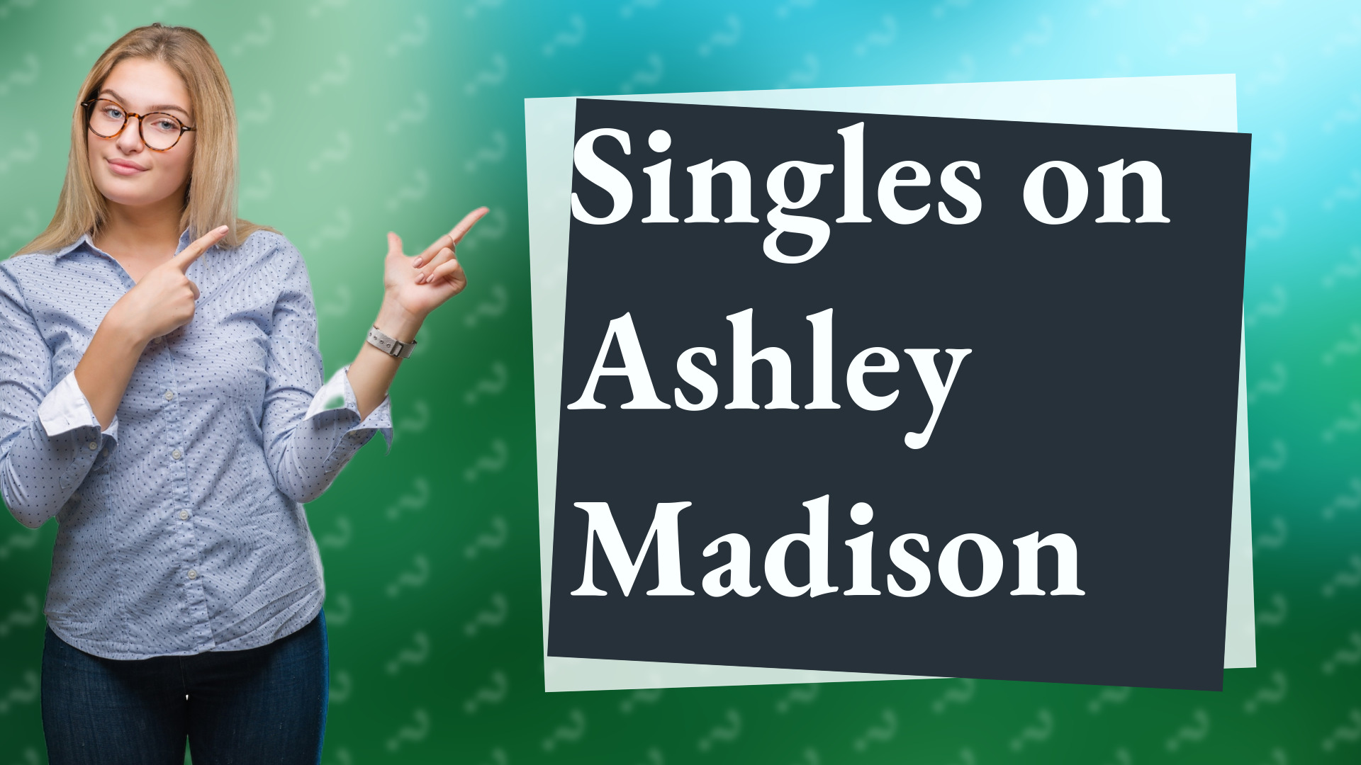 Singles on Ashley Madison