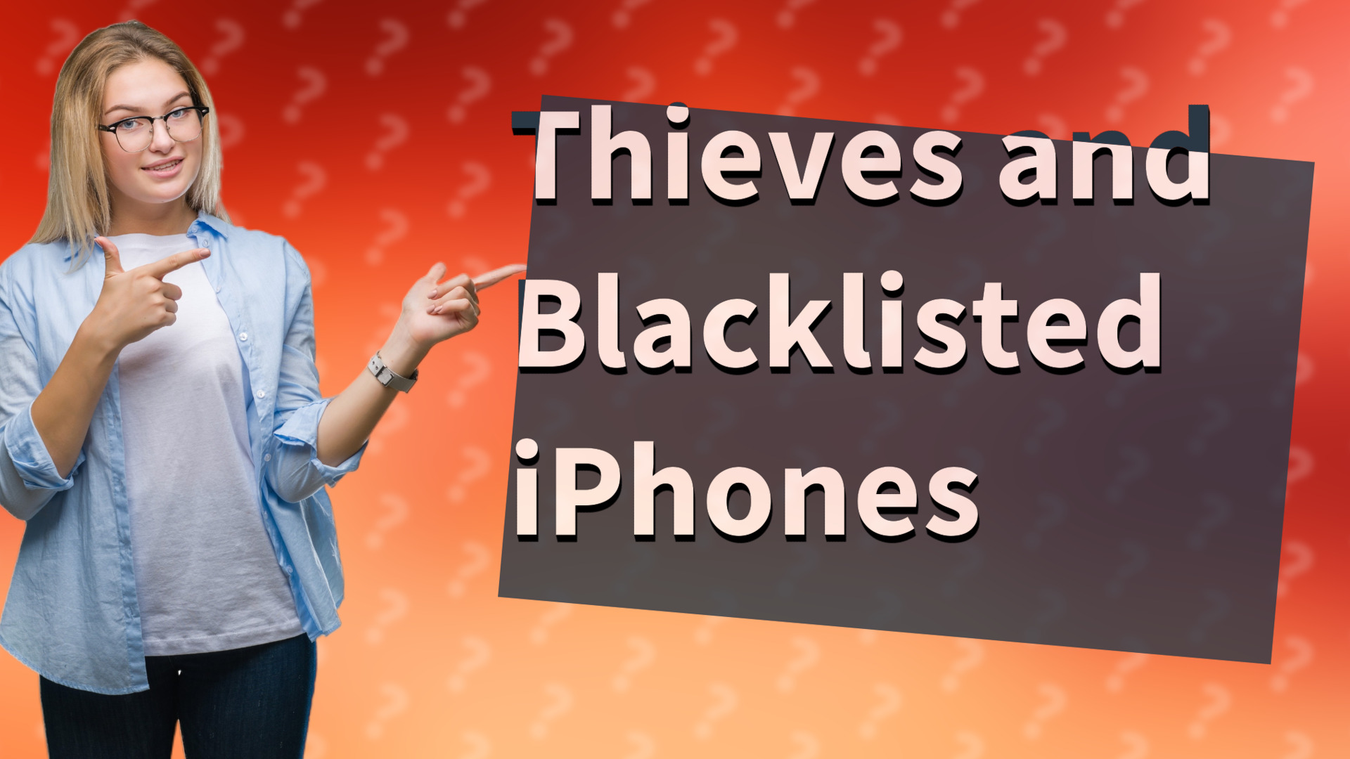 Thieves and Blacklisted iPhones