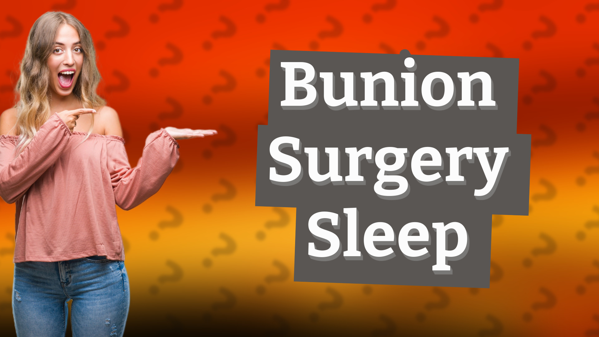 Bunion Surgery Sleep