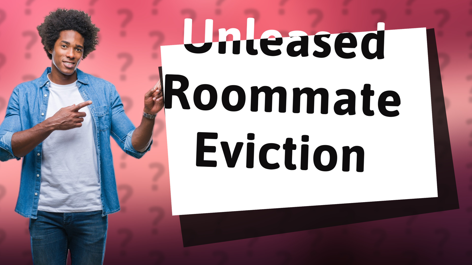 Unleased Roommate Eviction