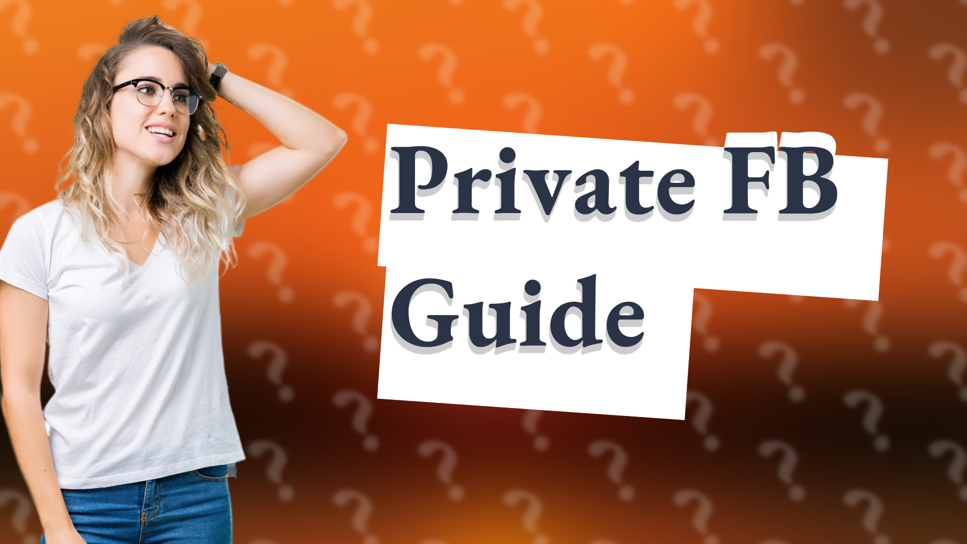 Private FB Guide