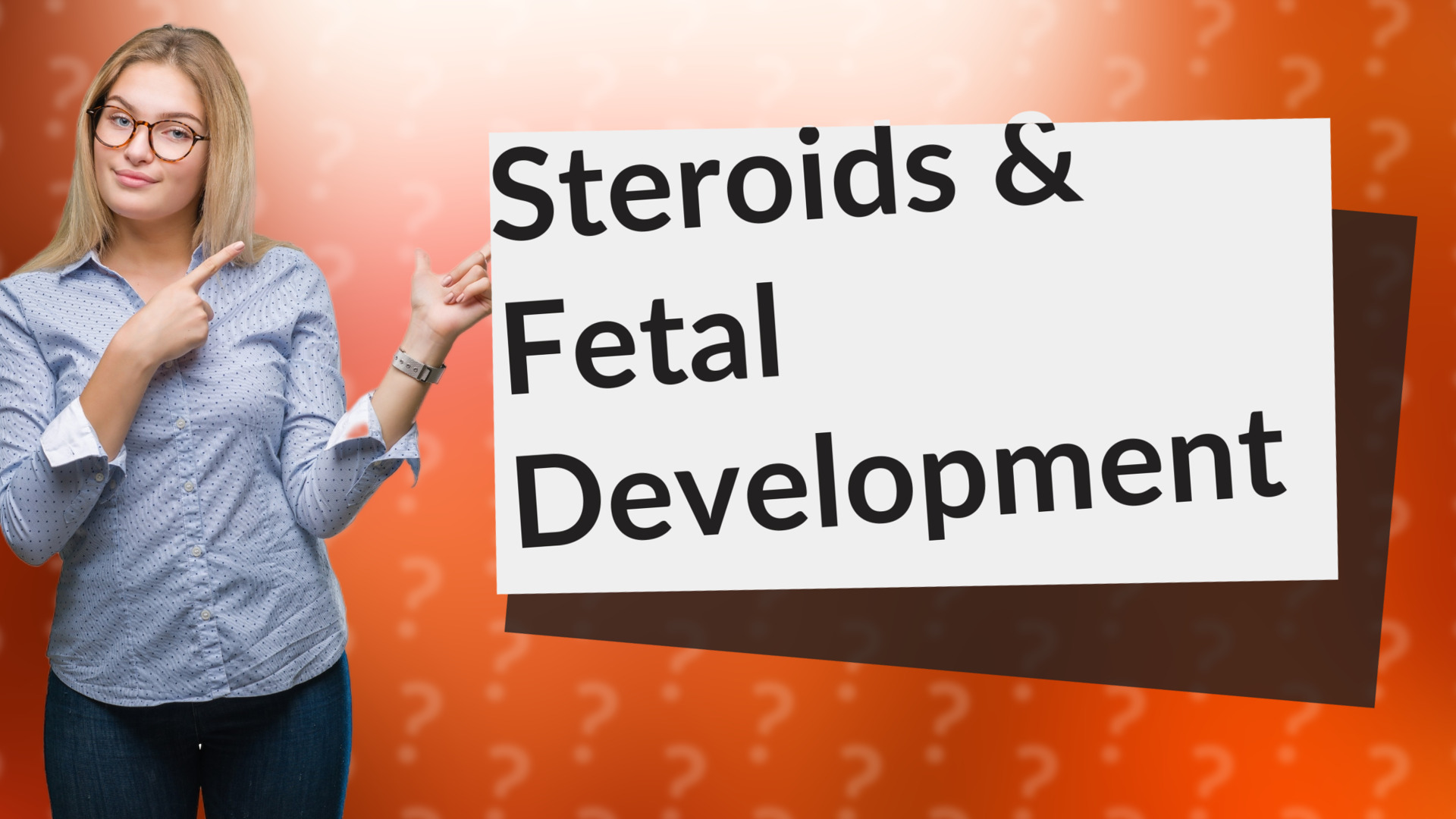 Steroids & Fetal Development