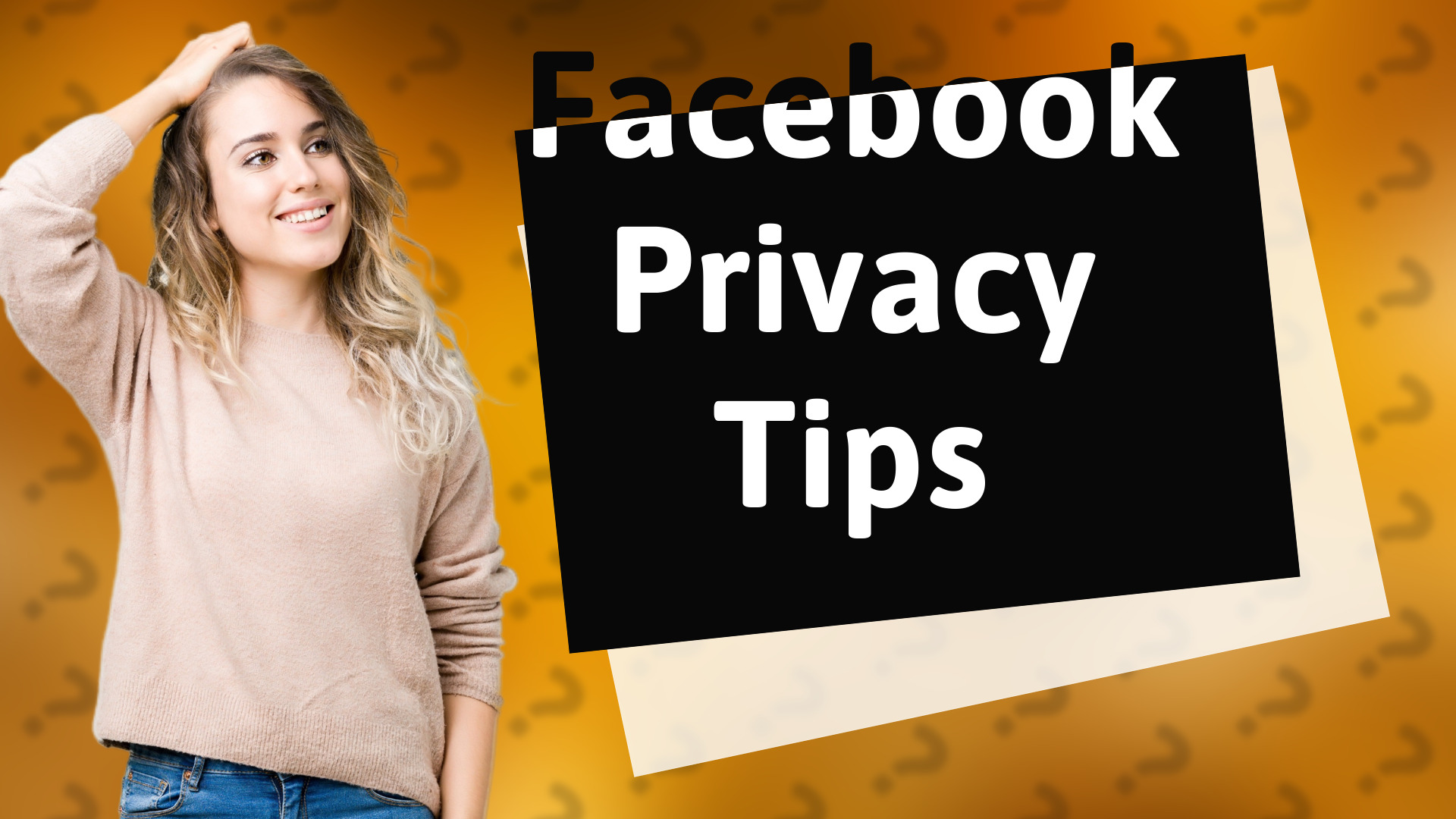 Facebook Privacy Tips