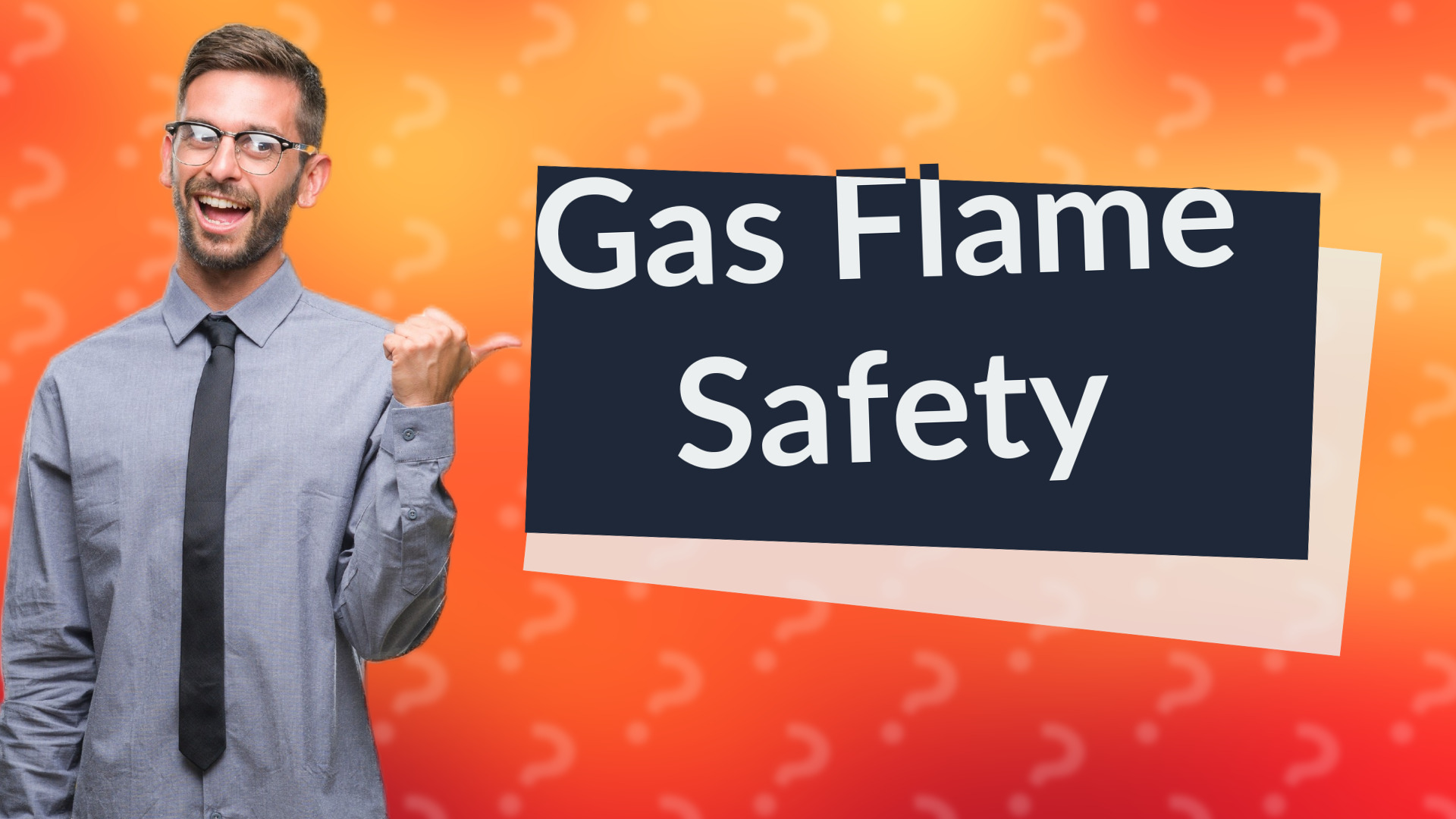 Gas Flame Safety