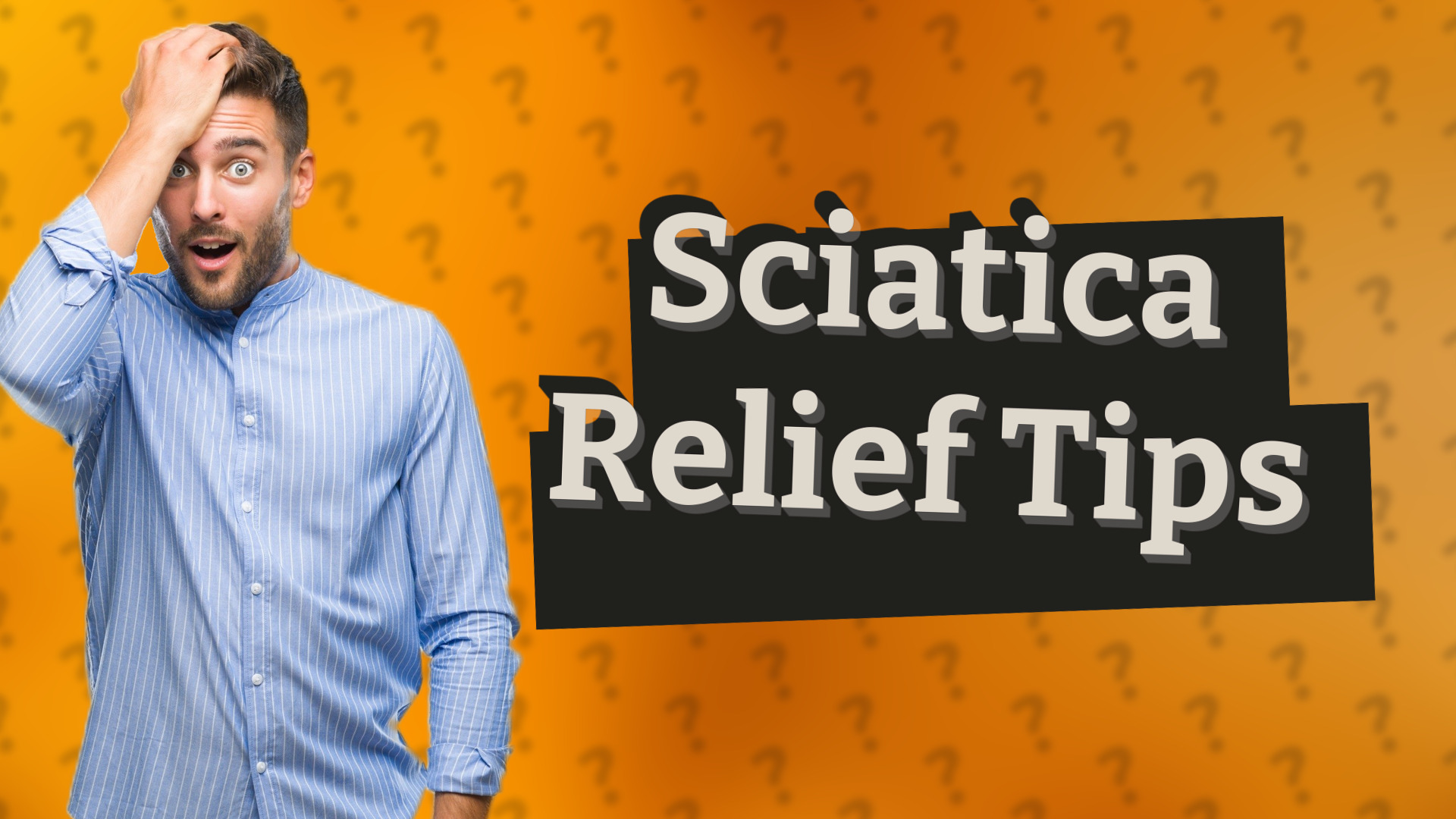 Sciatica Relief Tips