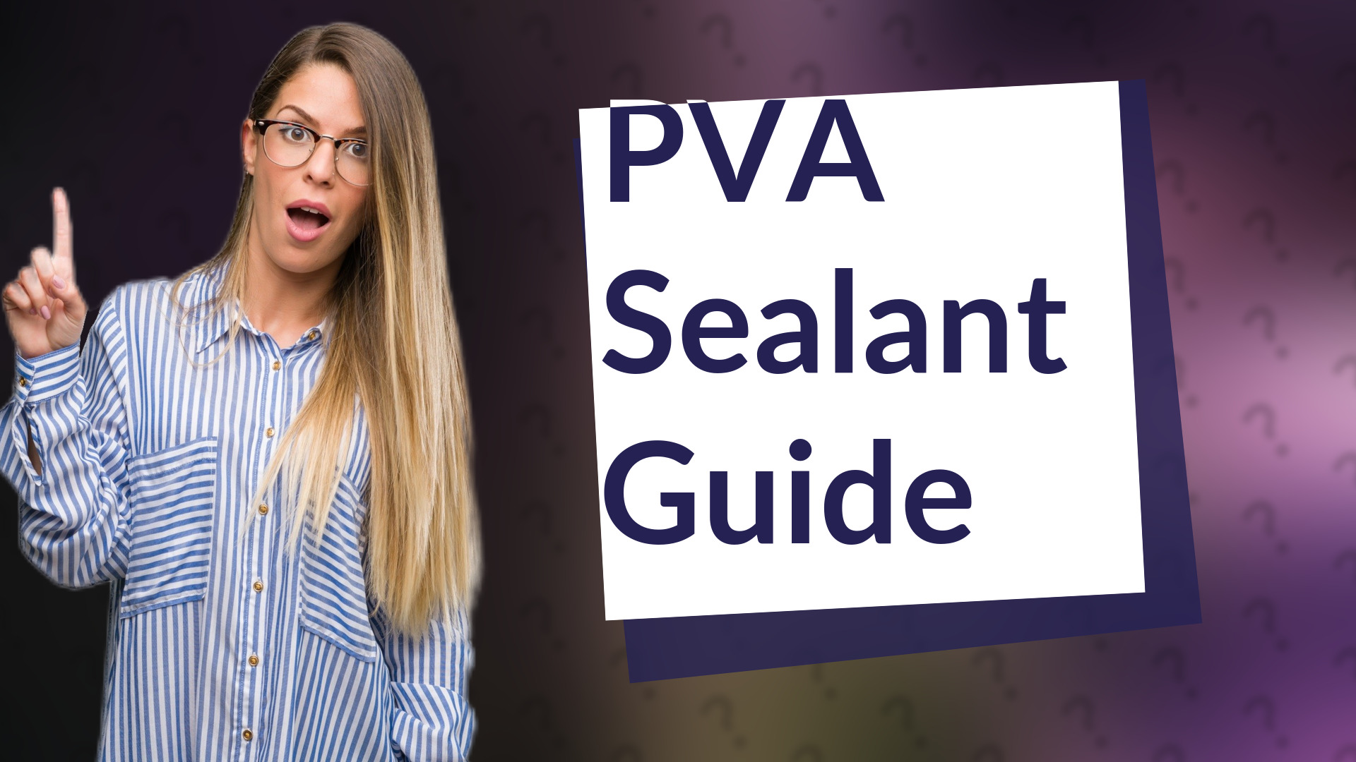 PVA Sealant Guide