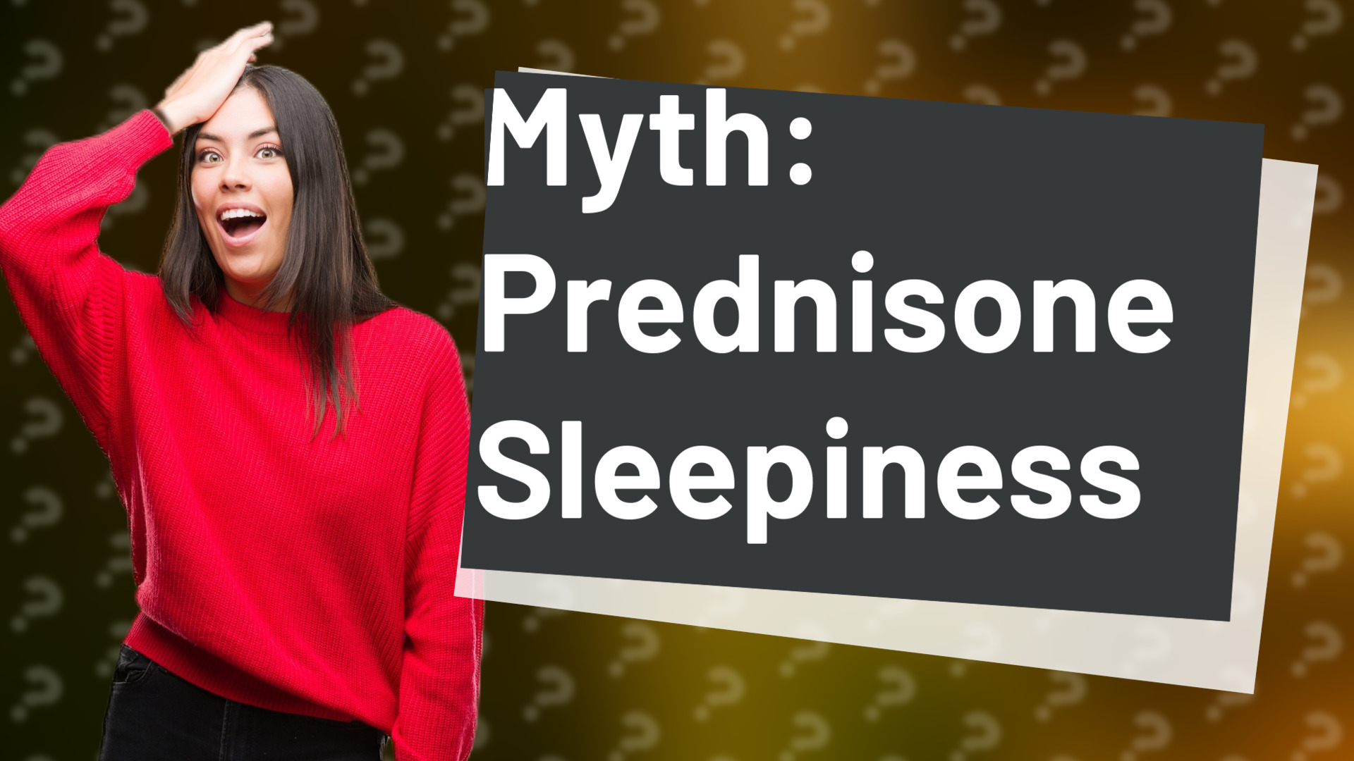Myth: Prednisone Sleepiness