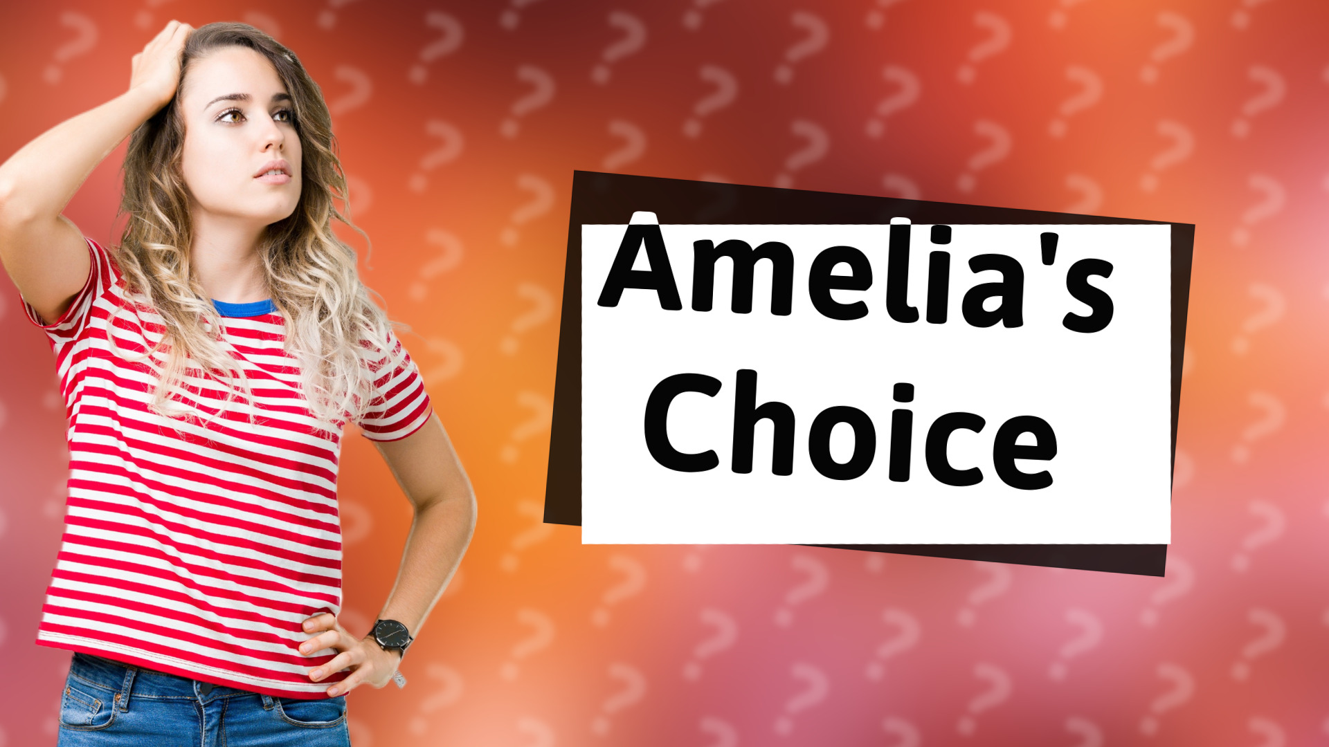 Amelia's Choice