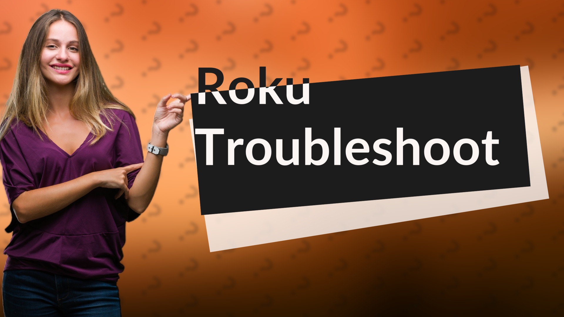 Roku Troubleshoot