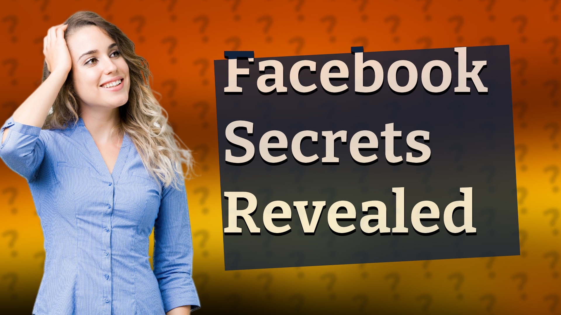 Facebook Secrets Revealed