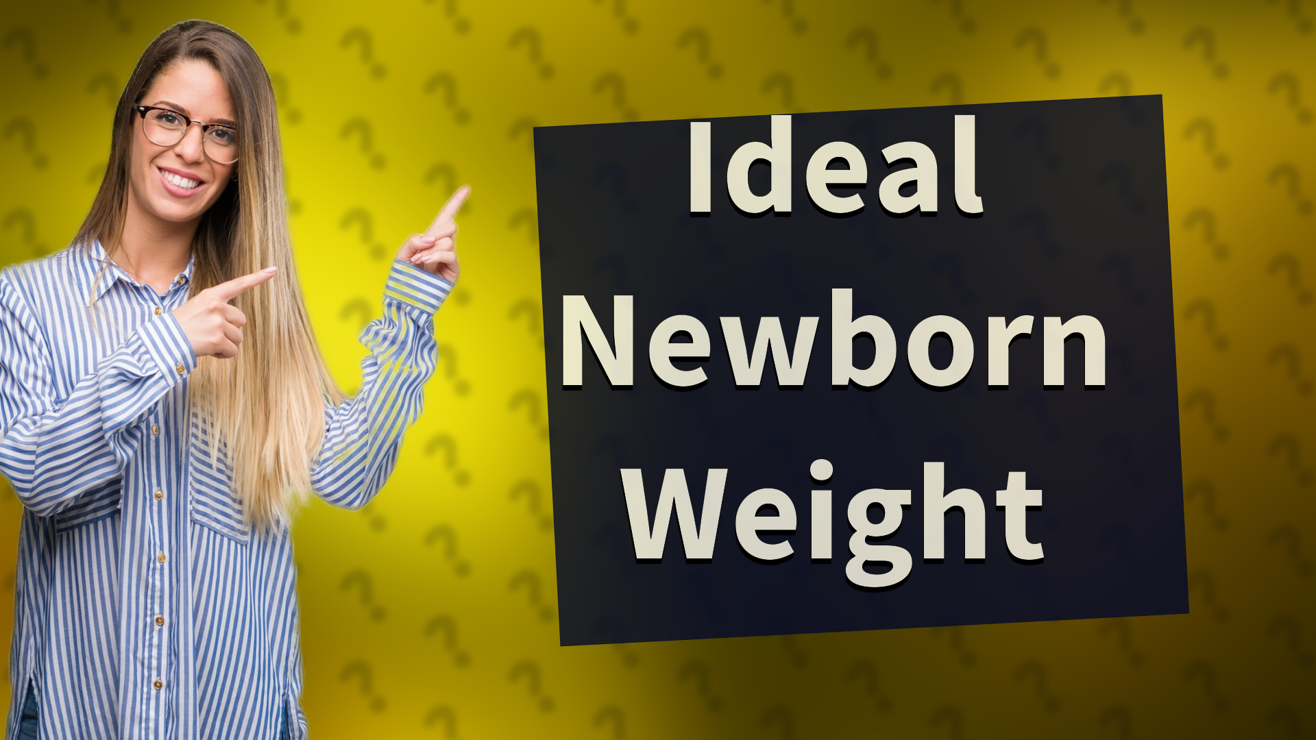 Ideal Newborn Weight