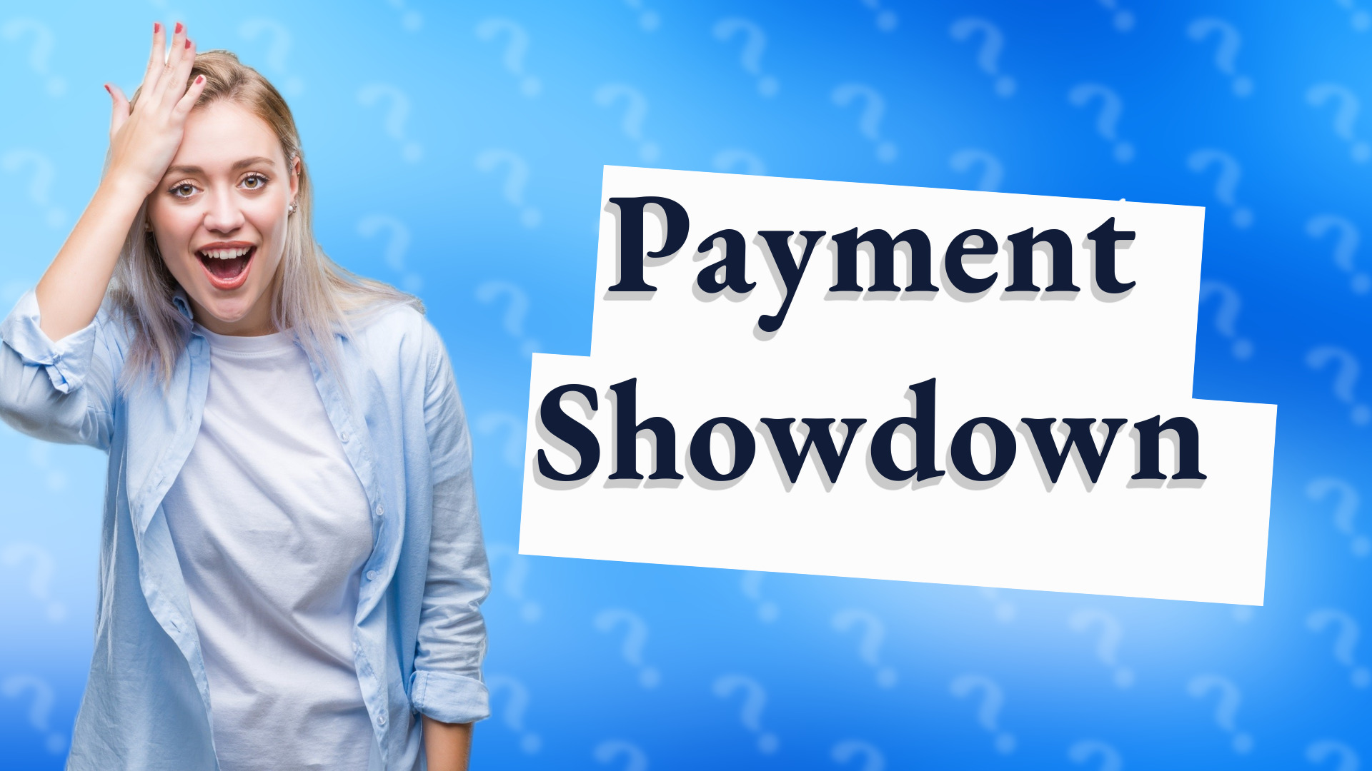 Payment Showdown