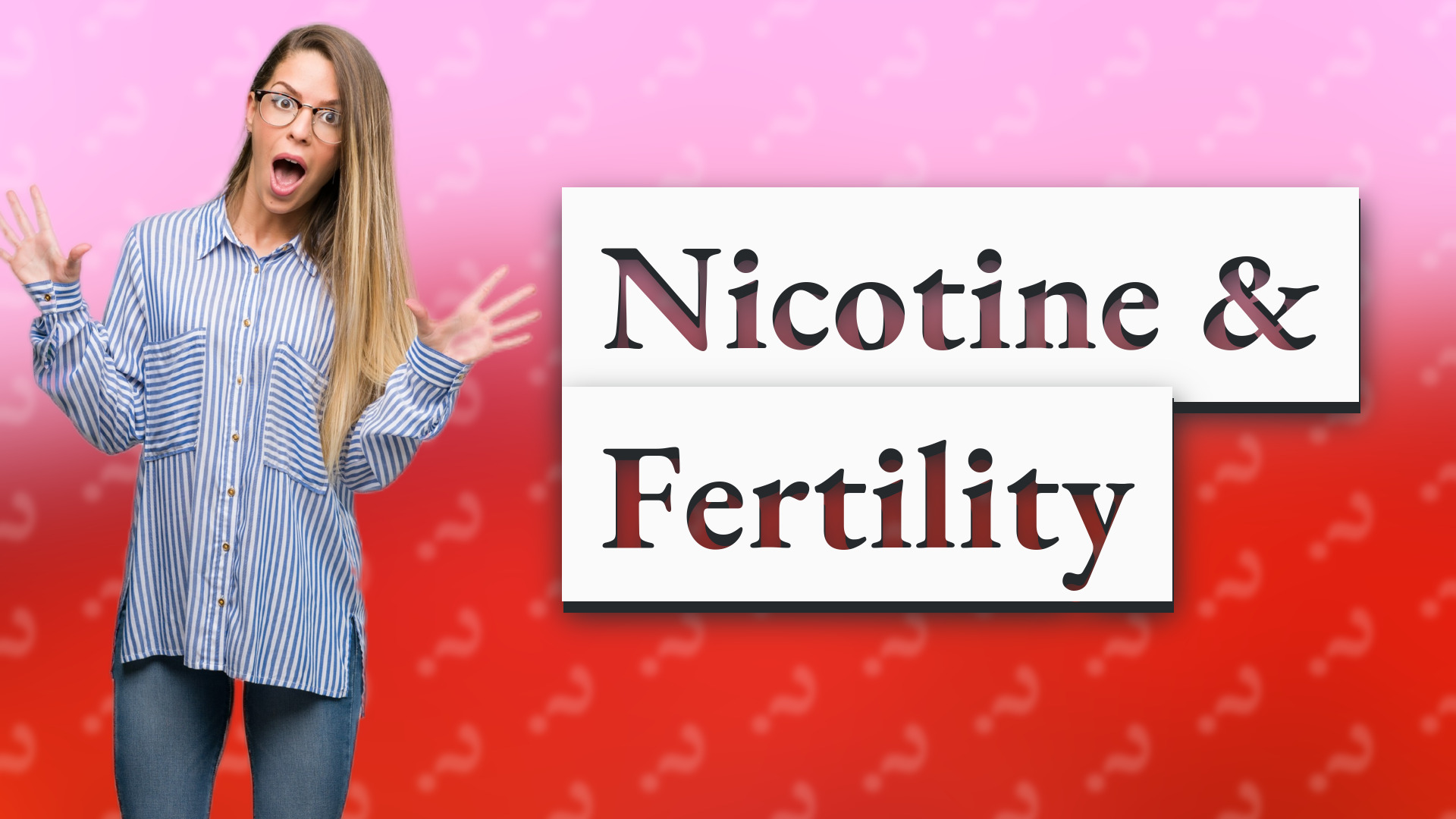 Nicotine & Fertility