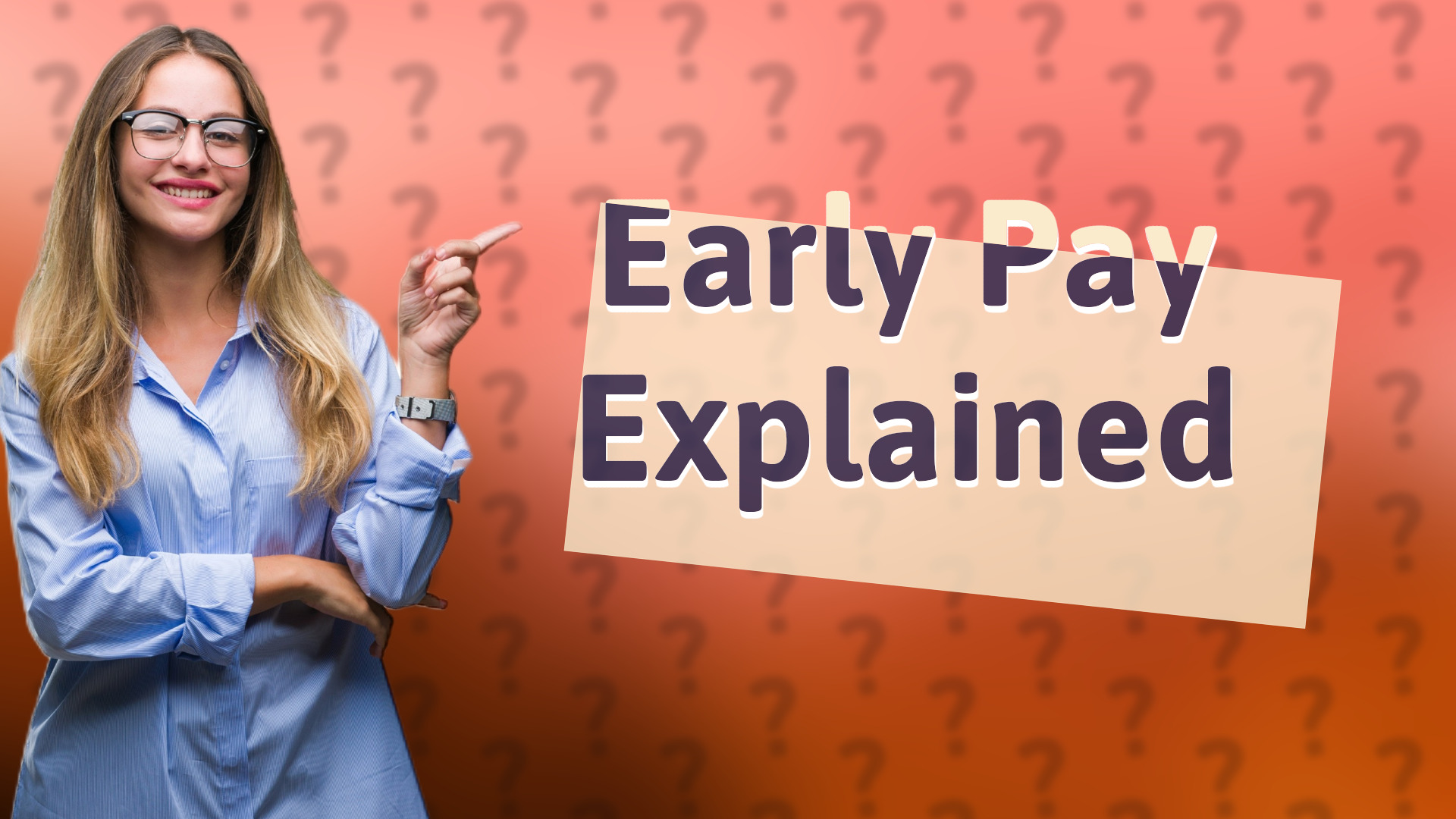 Early Pay Explained