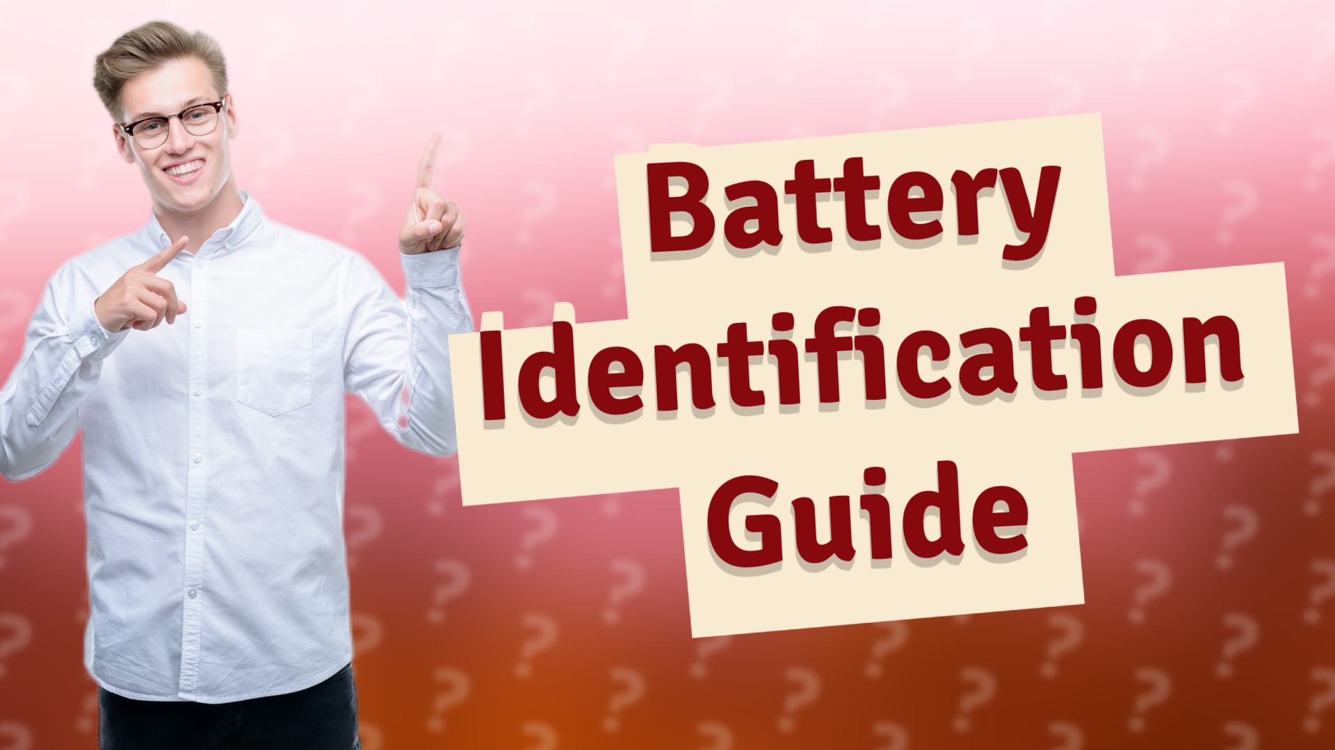 Battery Identification Guide