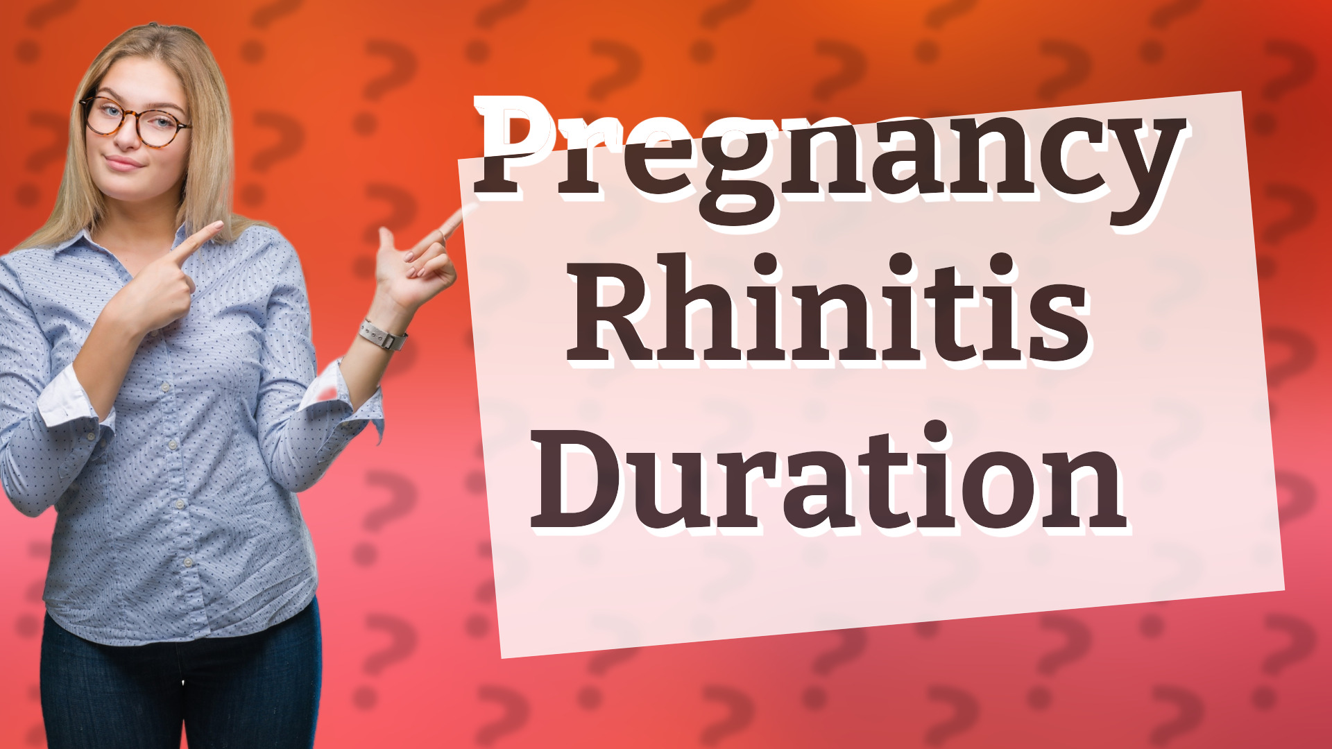 Pregnancy Rhinitis Duration