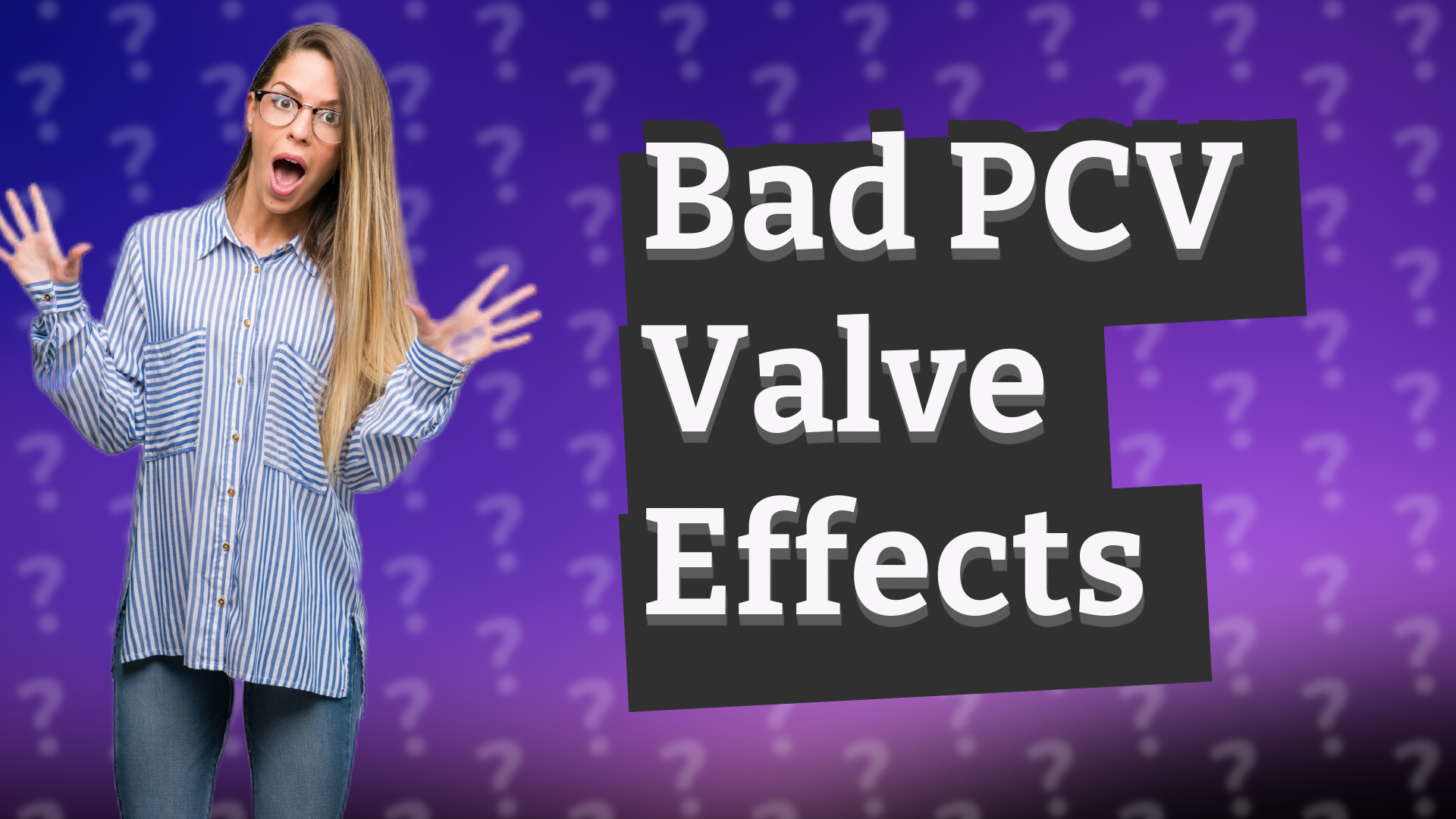 Bad PCV Valve Effects