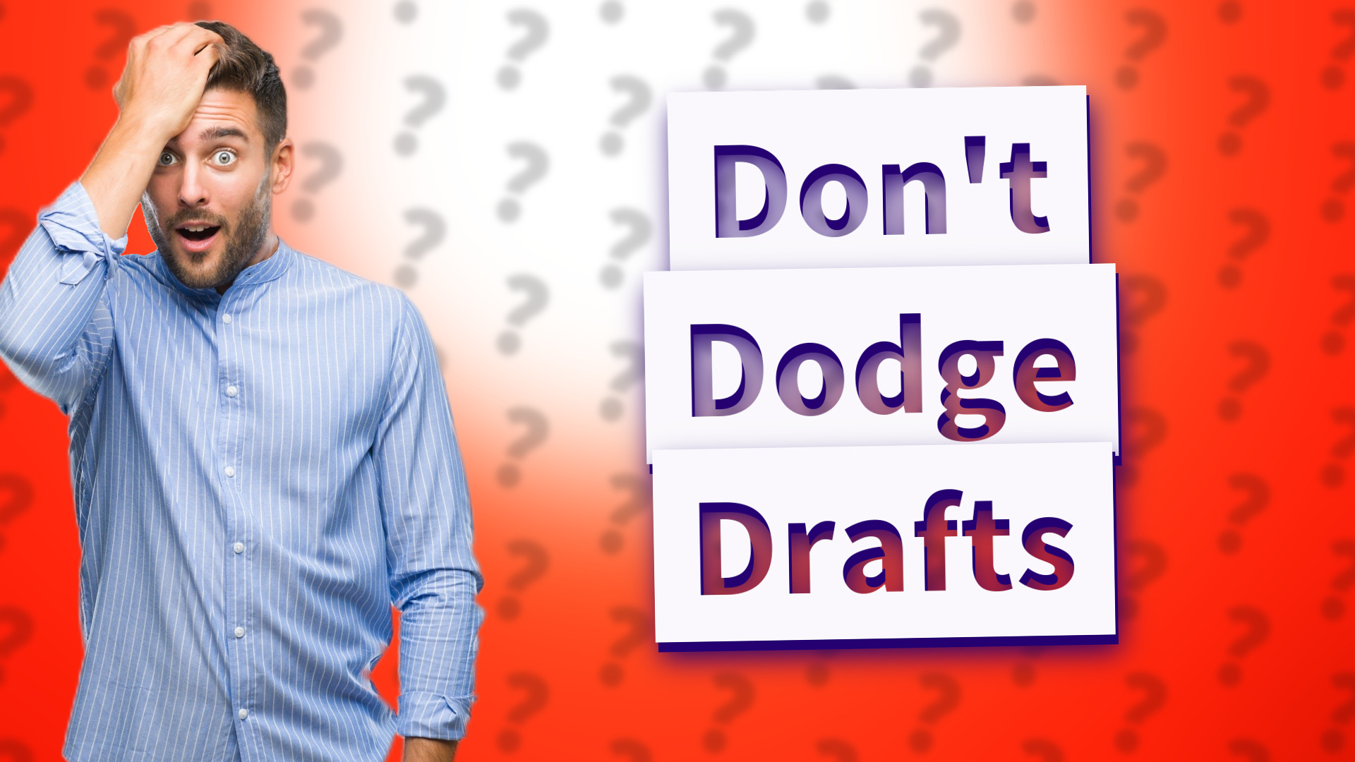 Don't Dodge Drafts