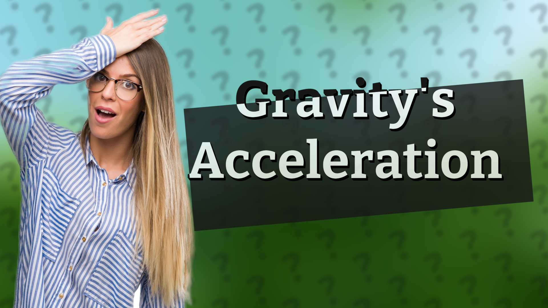 Gravity's Acceleration