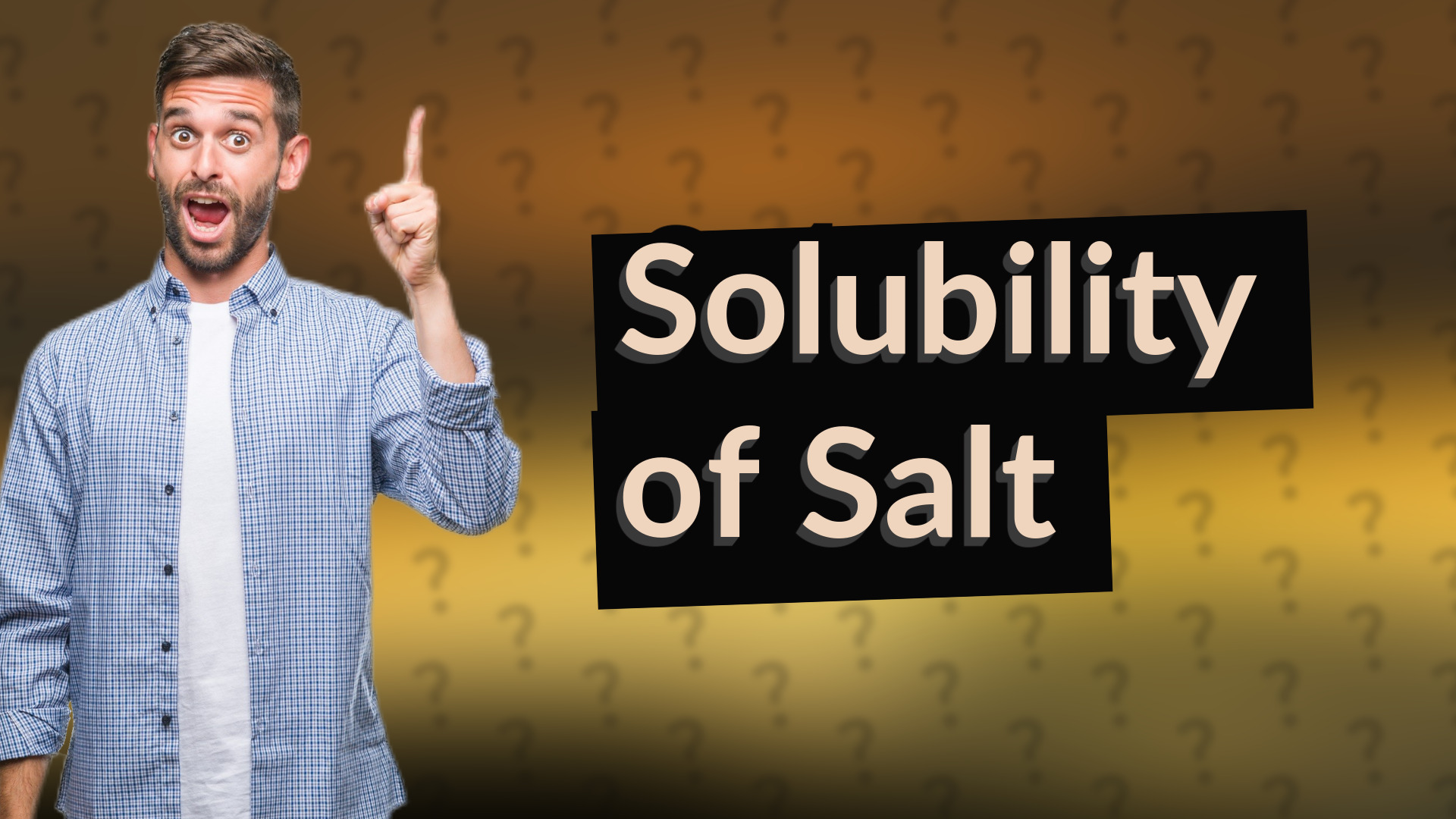 Solubility of Salt