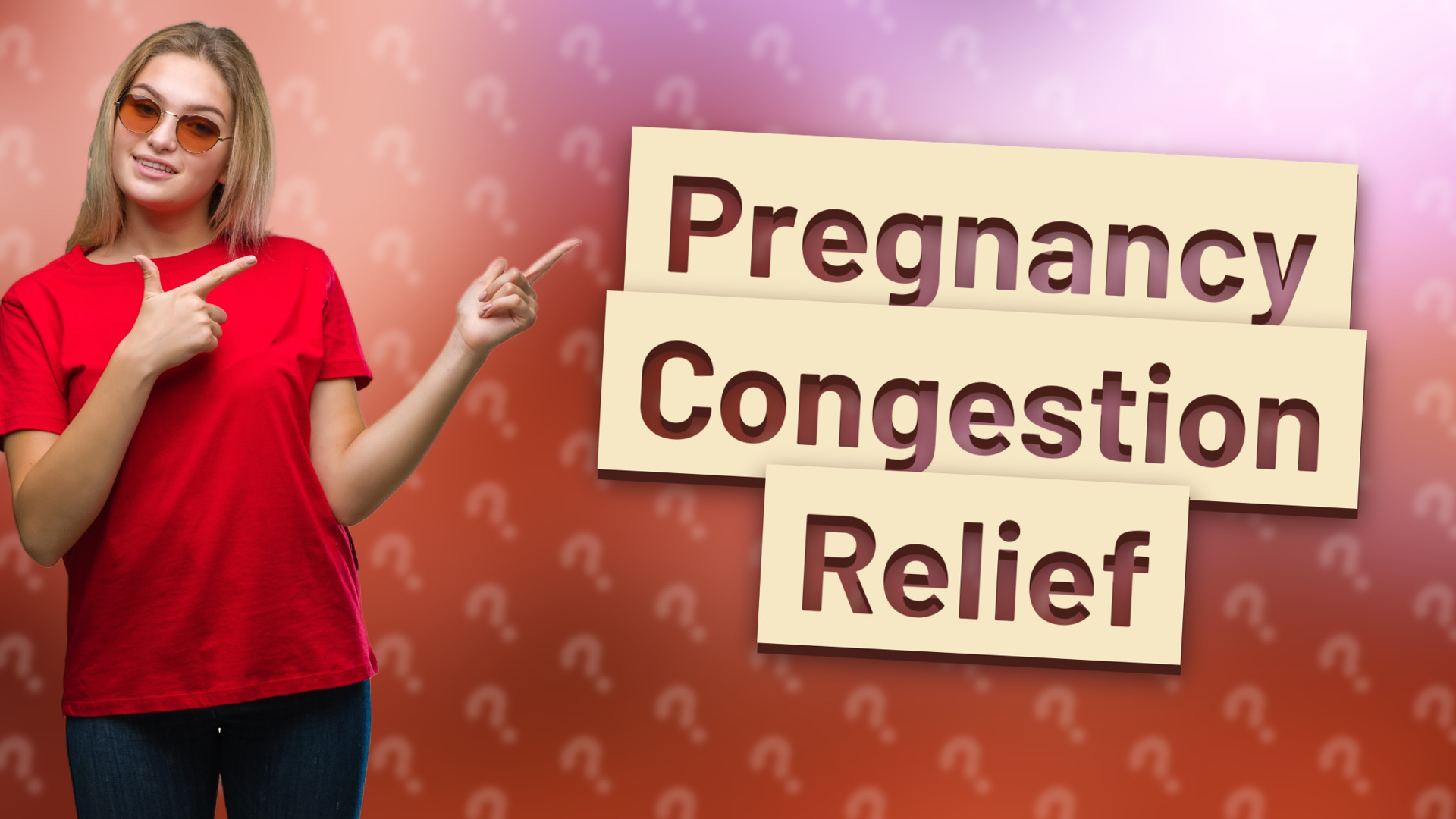 Pregnancy Congestion Relief