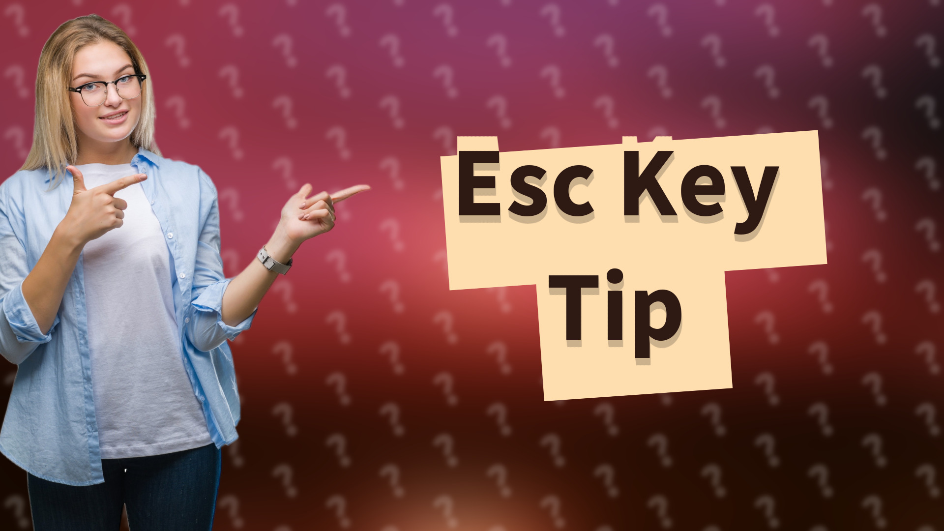 Esc Key Tip