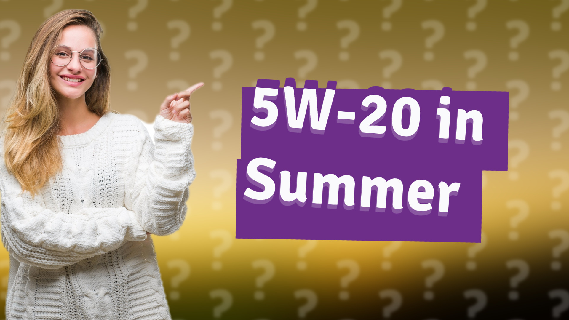 5W-20 in Summer