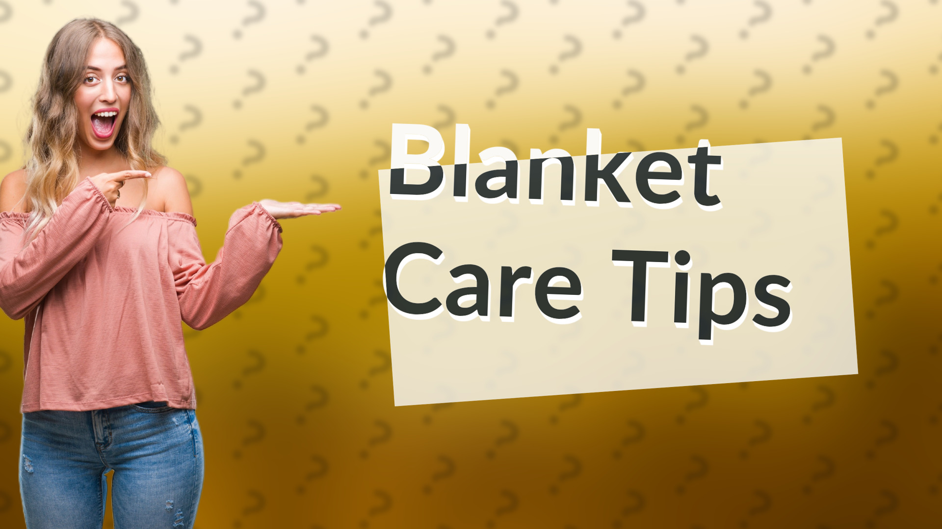 Blanket Care Tips