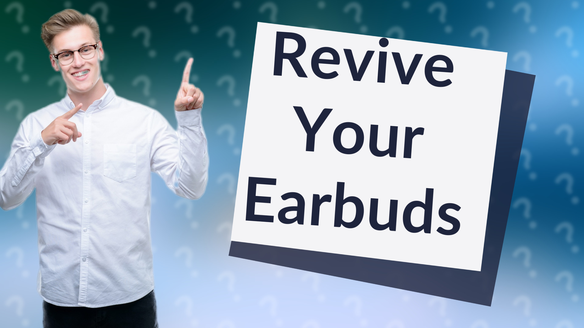 Revive Your Earbuds
