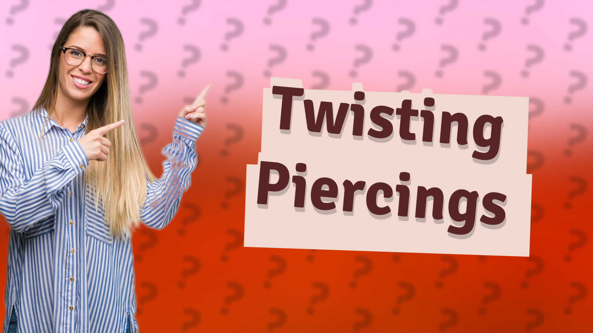 Twisting Piercings