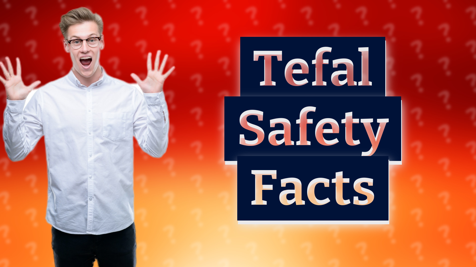 Tefal Safety Facts