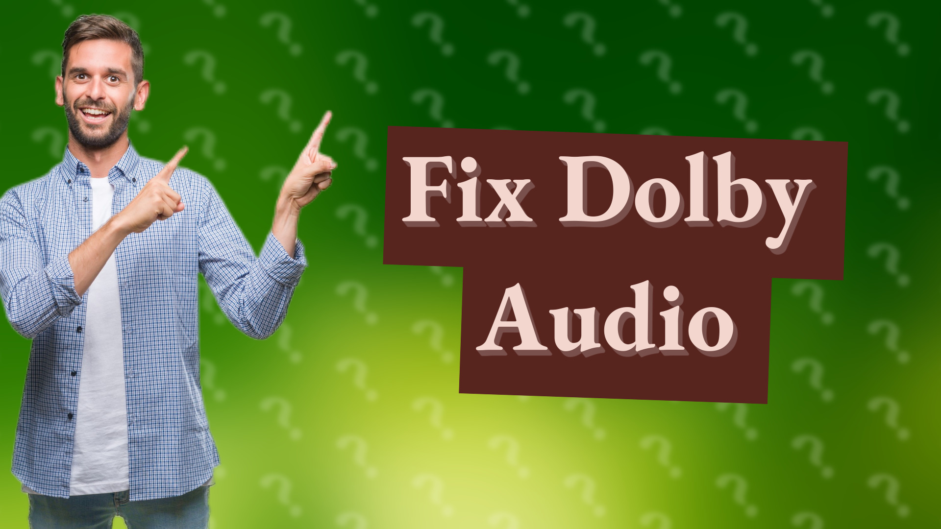 Fix Dolby Audio