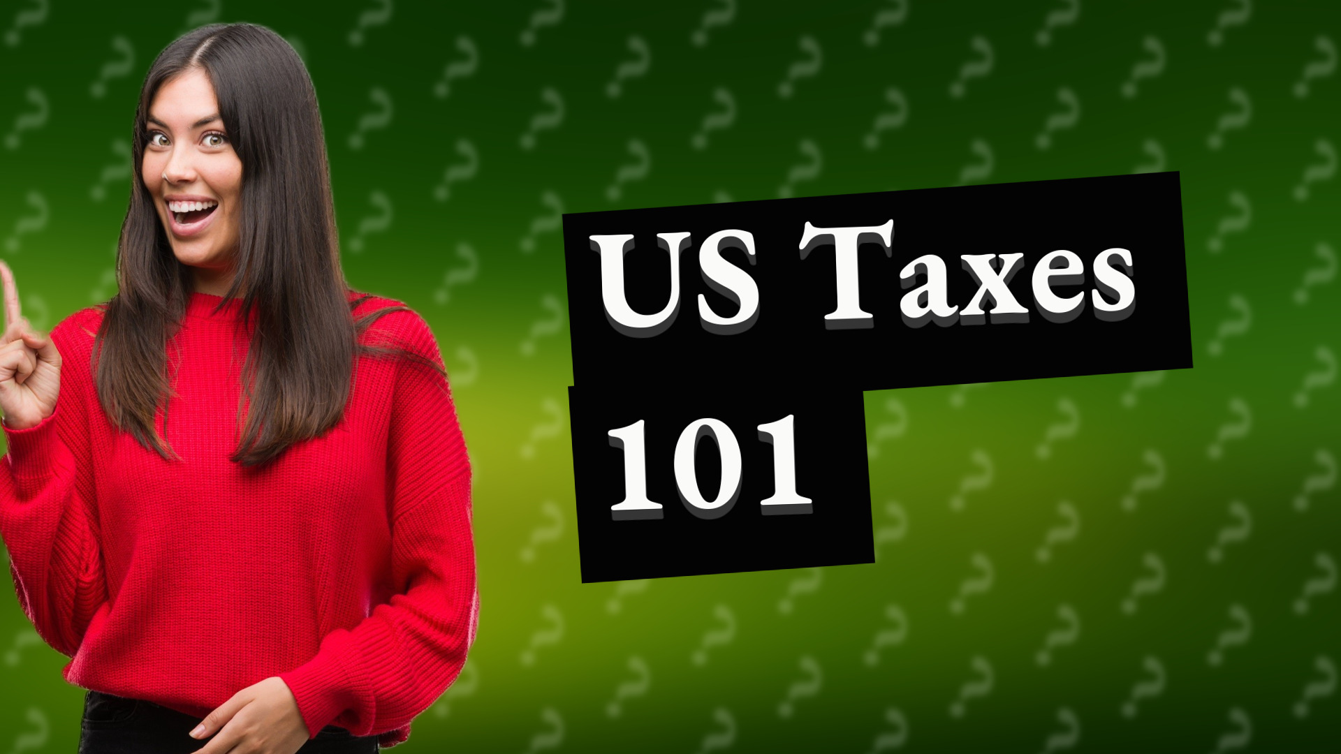 US Taxes 101