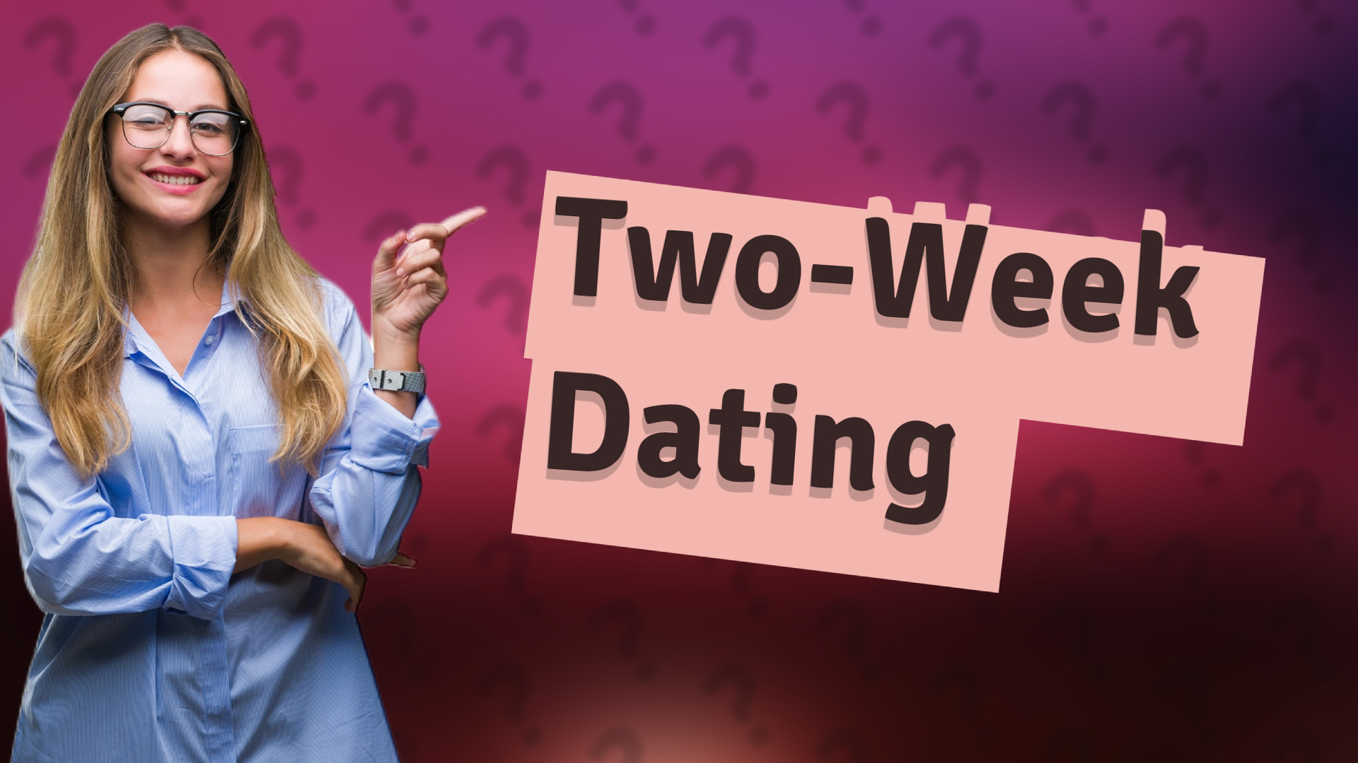 Two-Week Dating