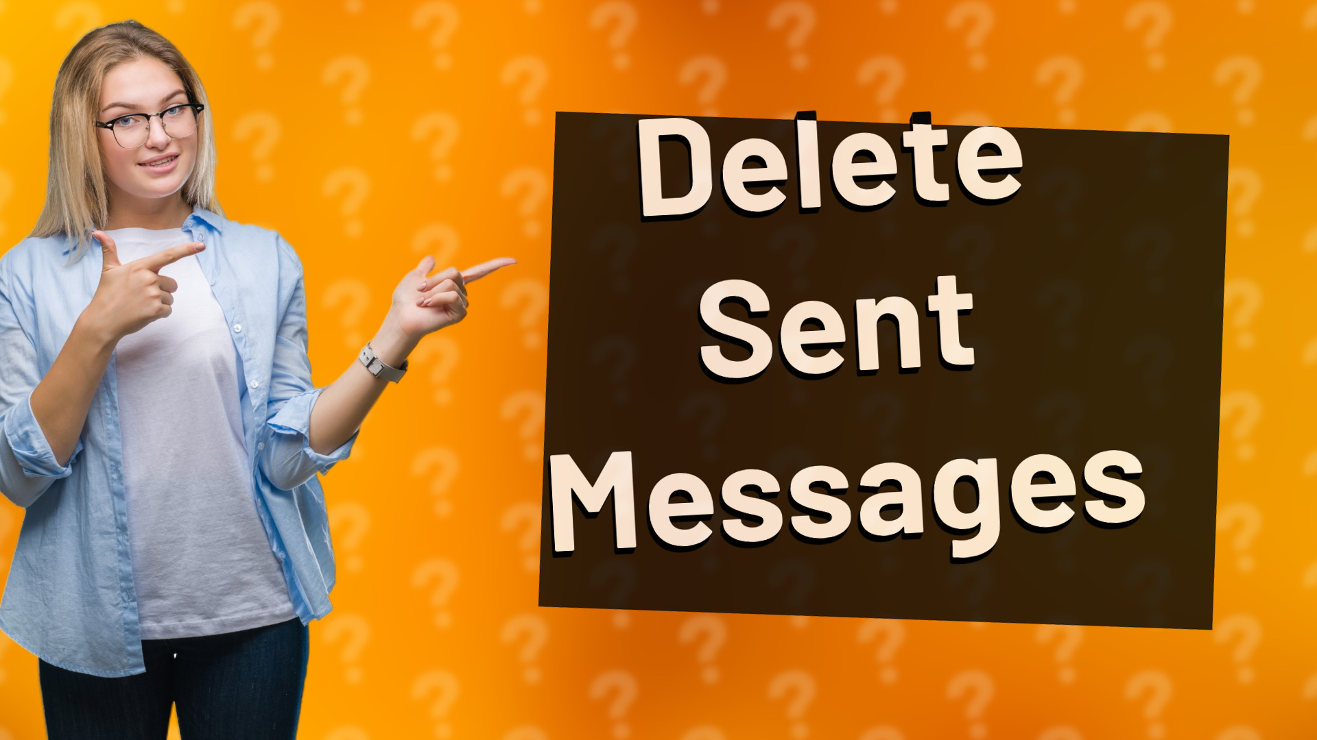 Delete Sent Messages