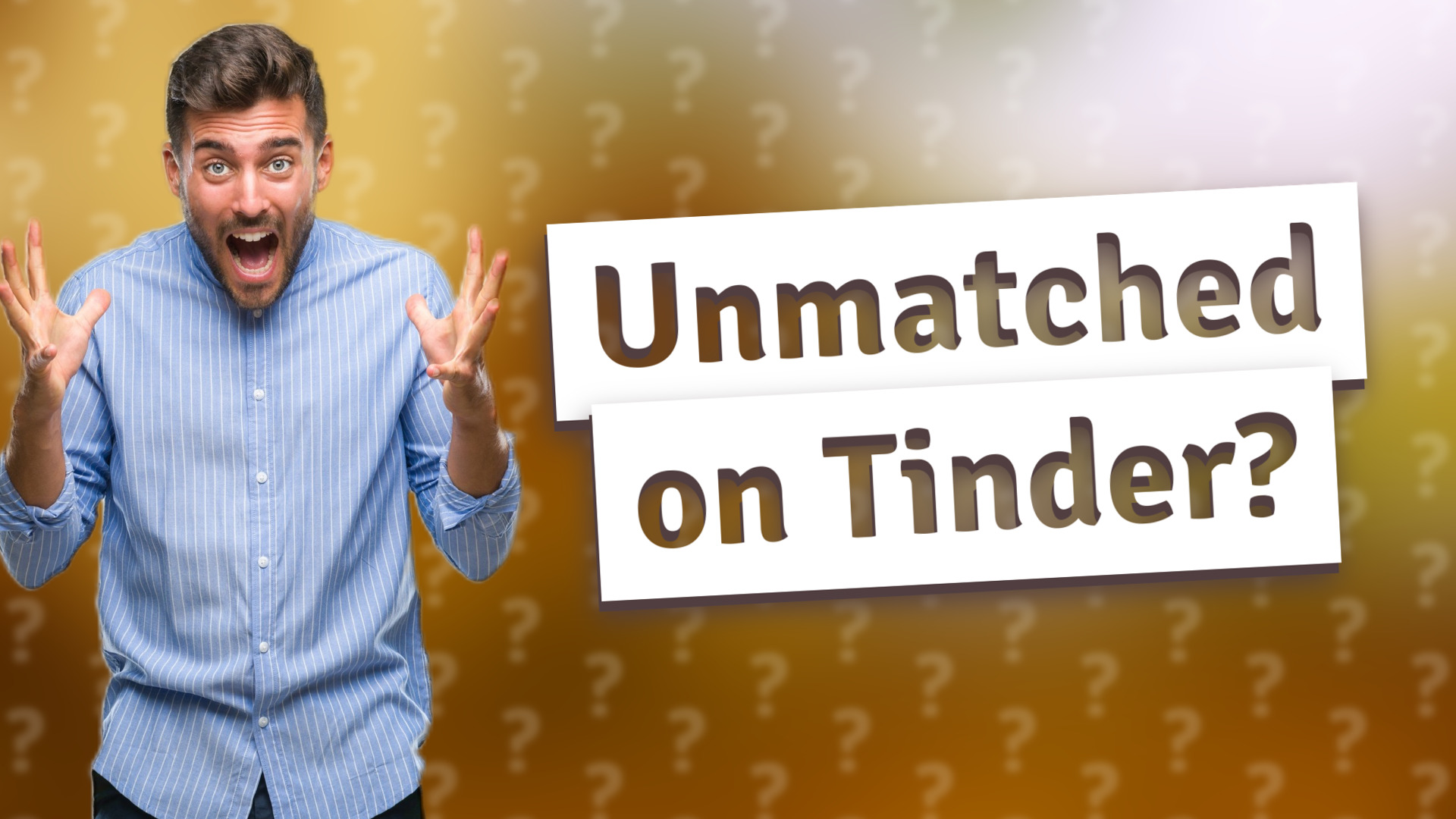 Unmatched on Tinder?