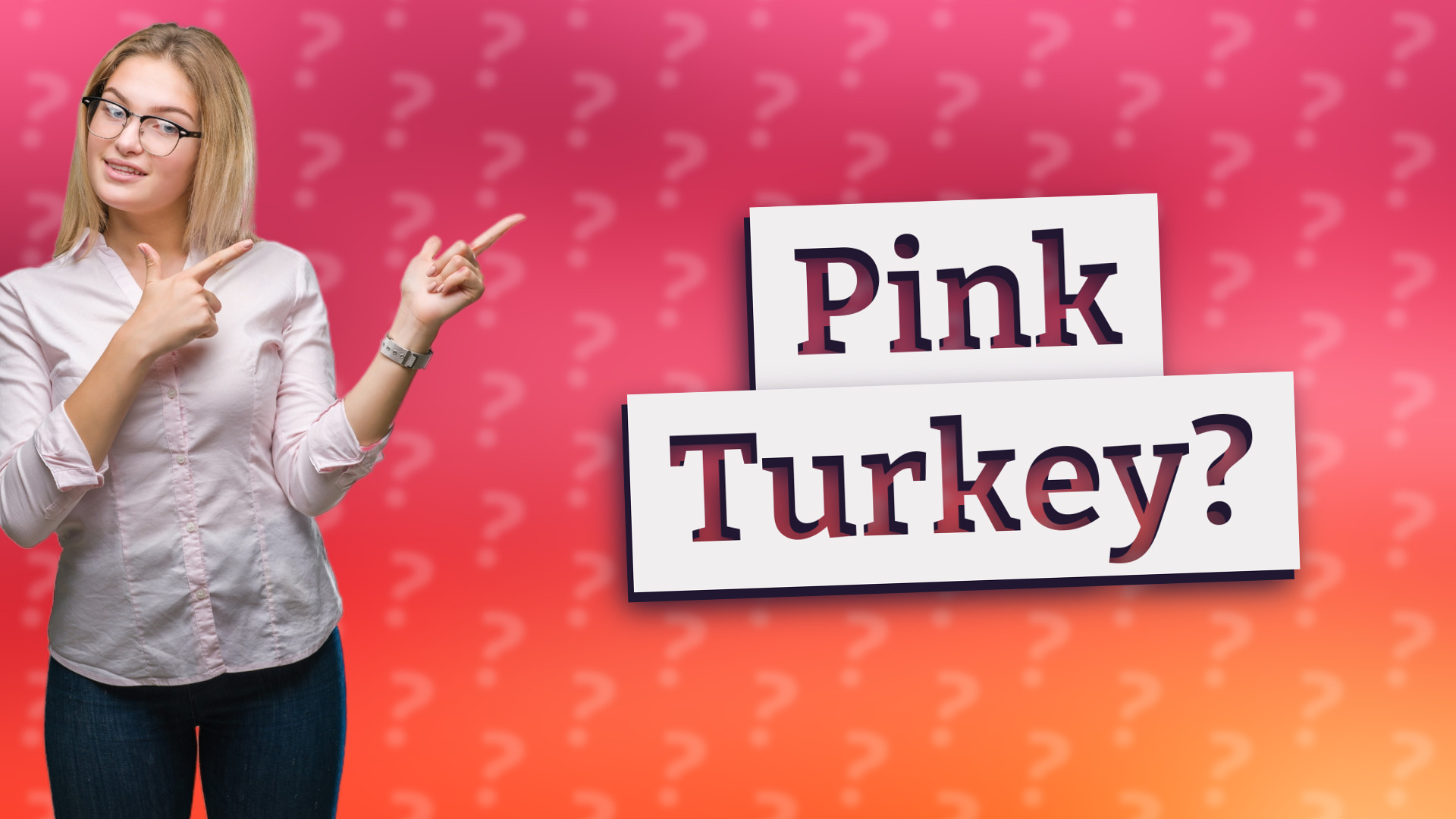 Pink Turkey?