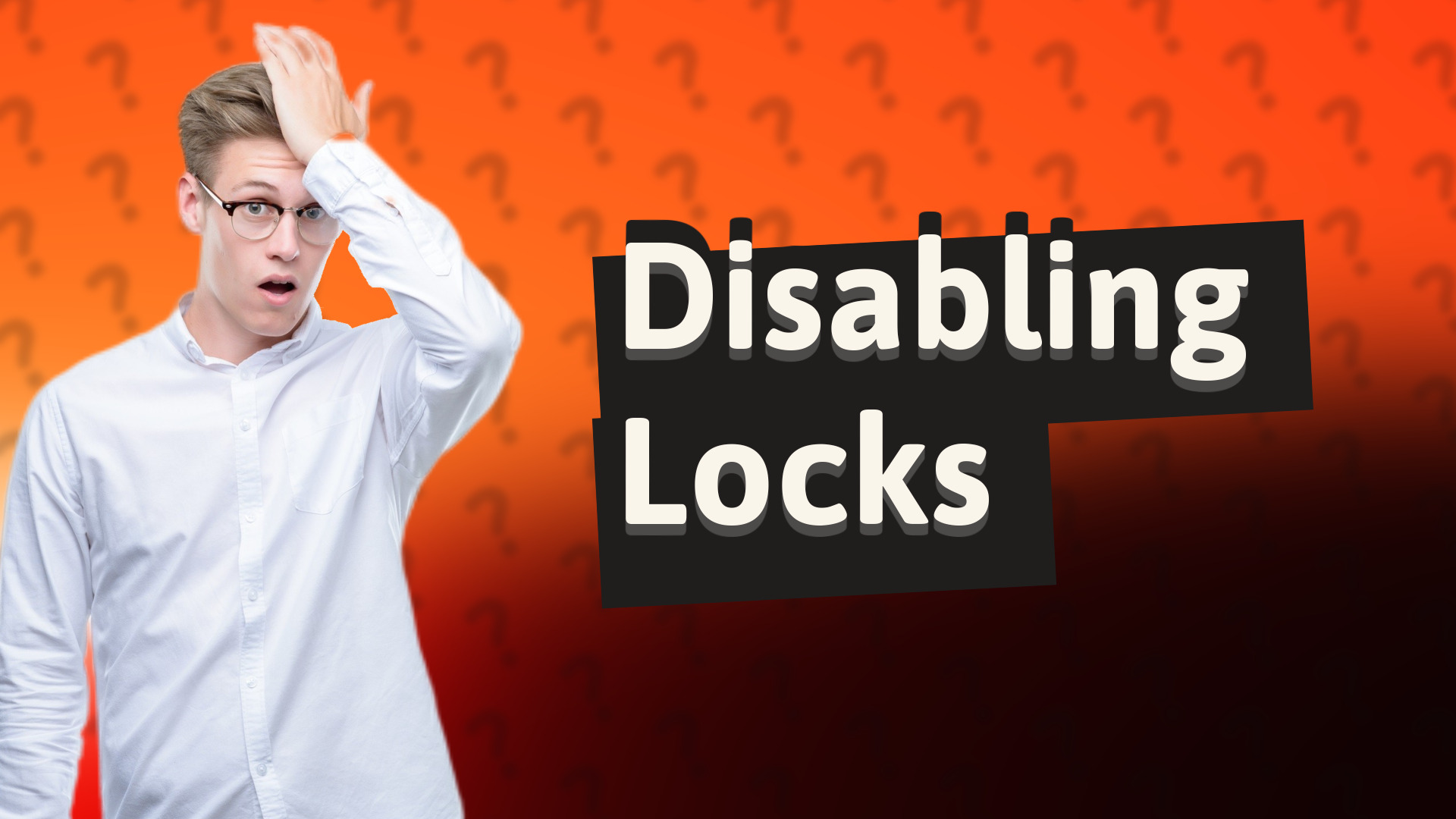 Disabling Locks