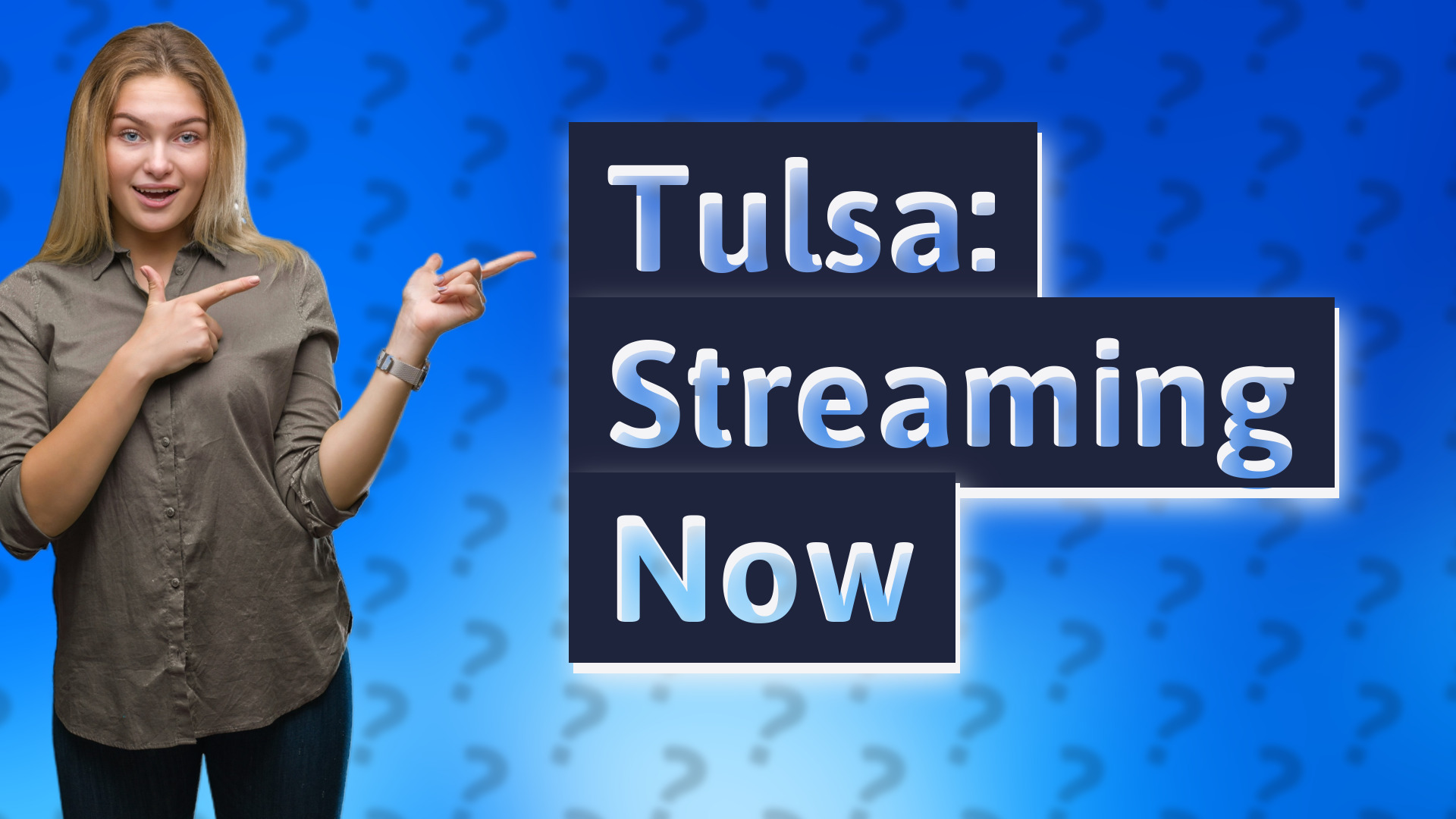 Tulsa: Streaming Now