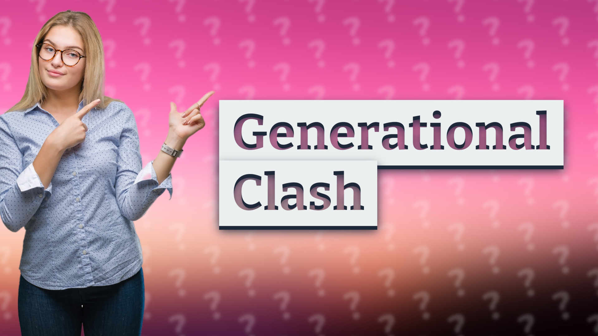 Generational Clash
