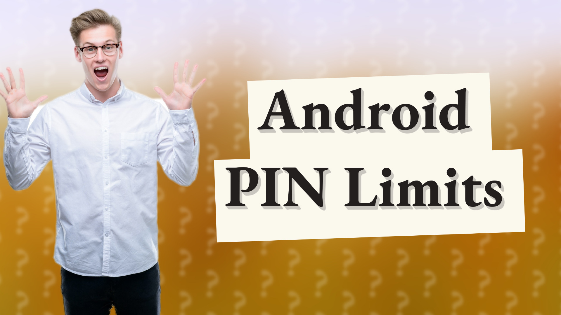 Android PIN Limits