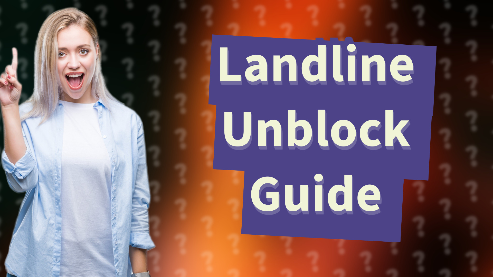 Landline Unblock Guide