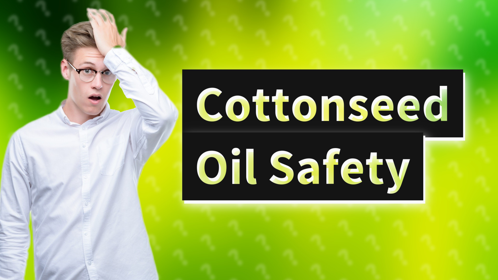 Cottonseed Oil Safety
