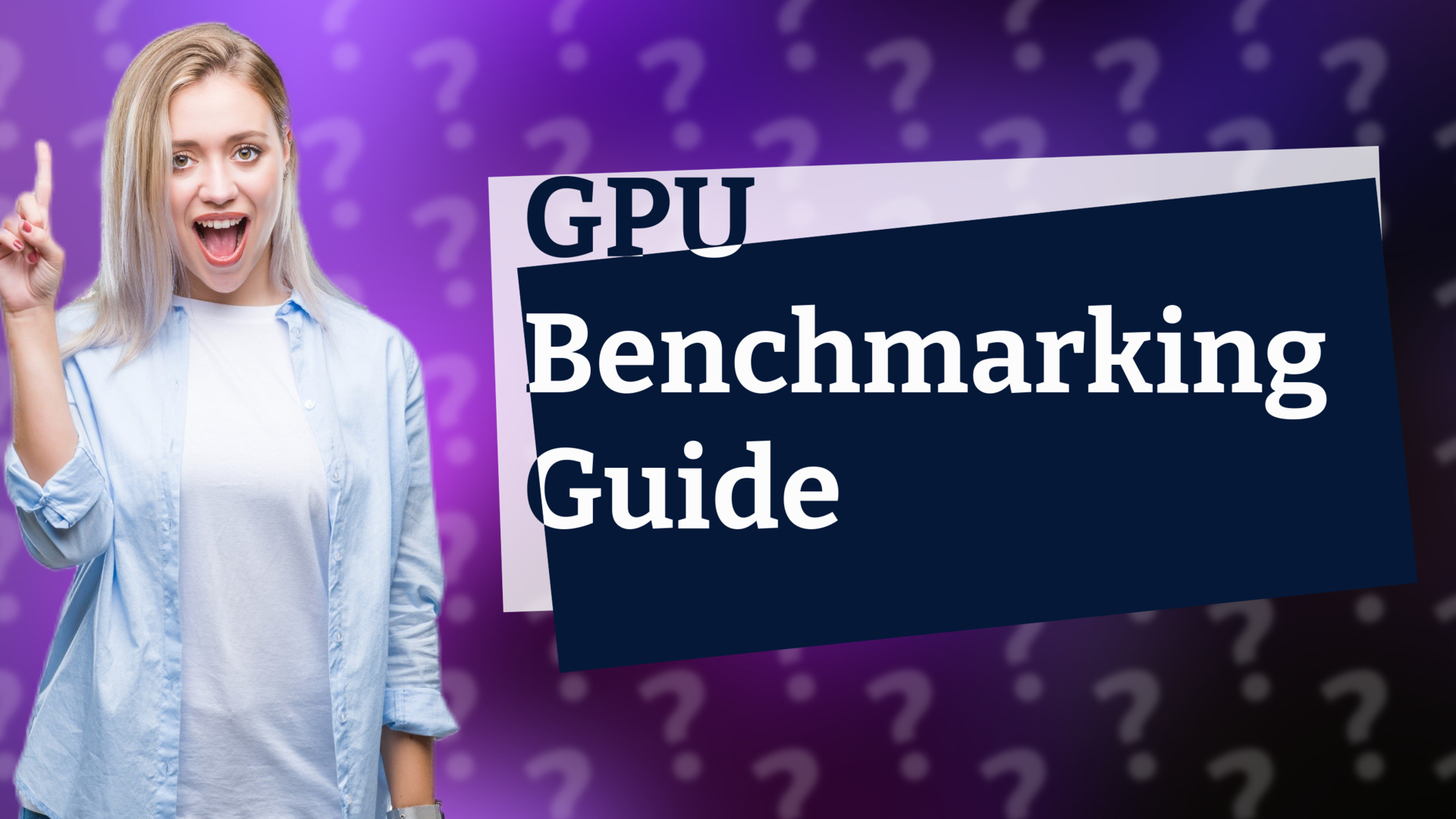 GPU Benchmarking Guide