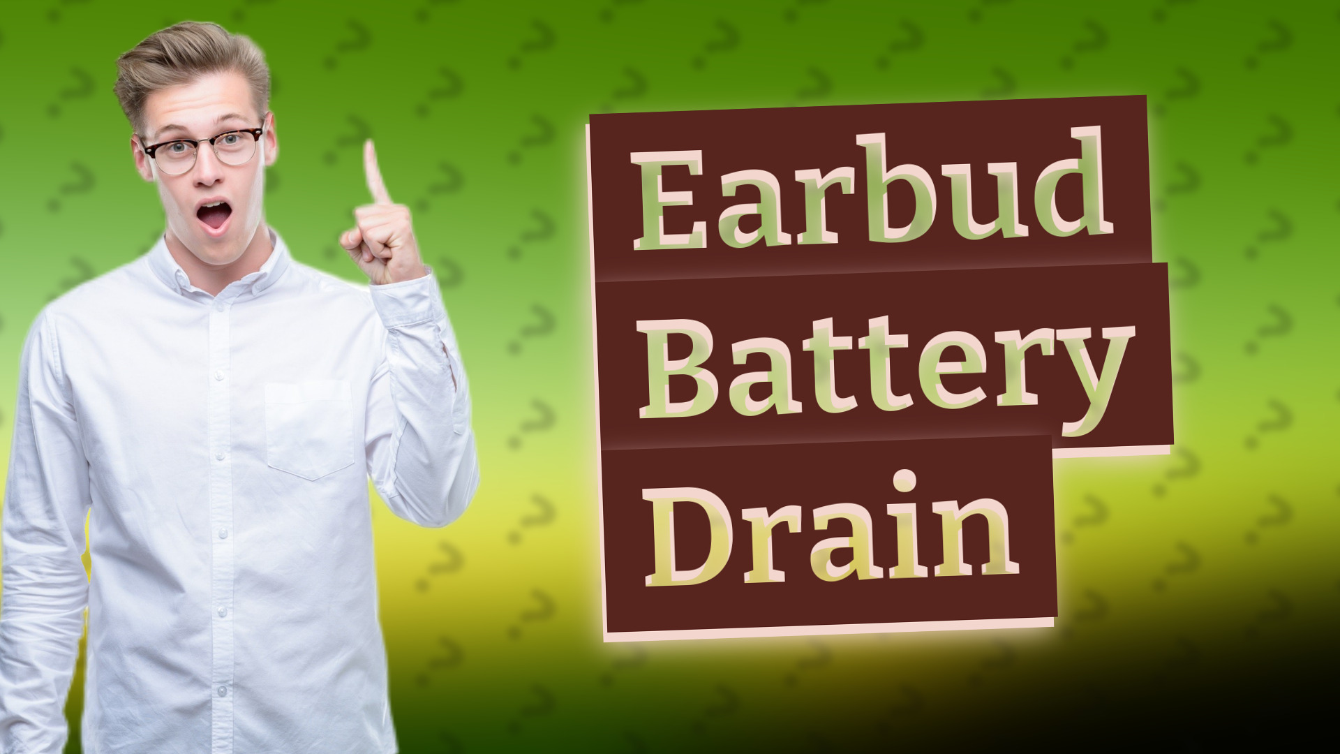 Earbud Battery Drain