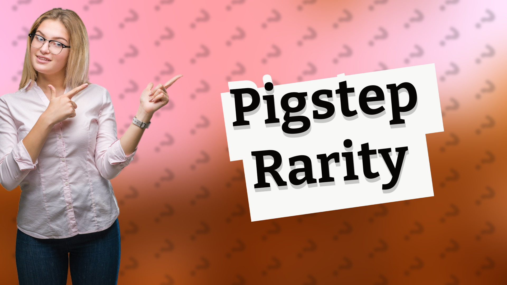 Pigstep Rarity