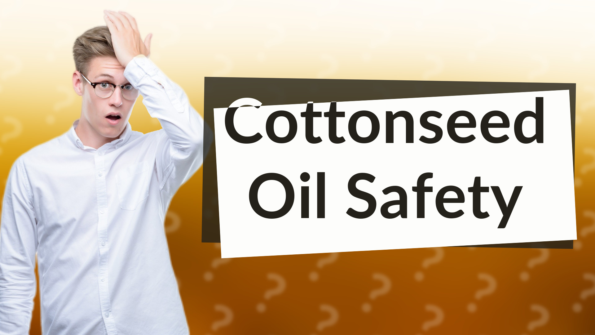 Cottonseed Oil Safety