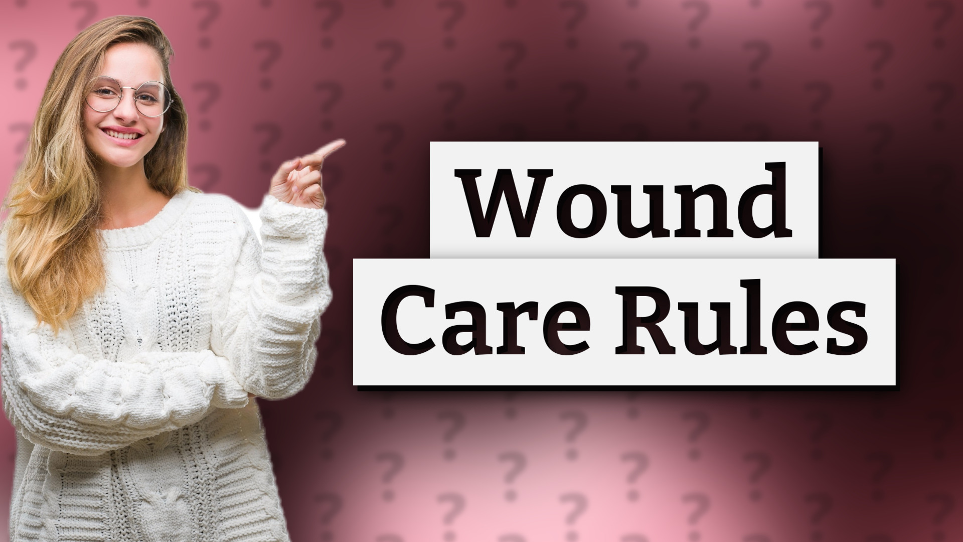 Wound Care Rules