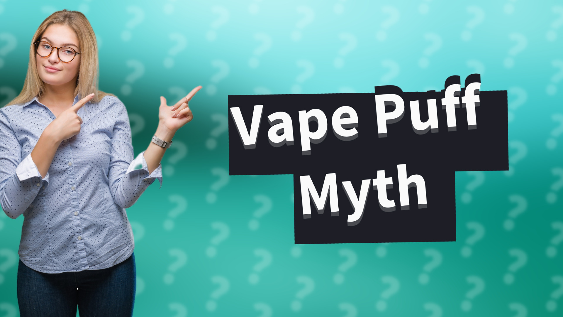 Vape Puff Myth