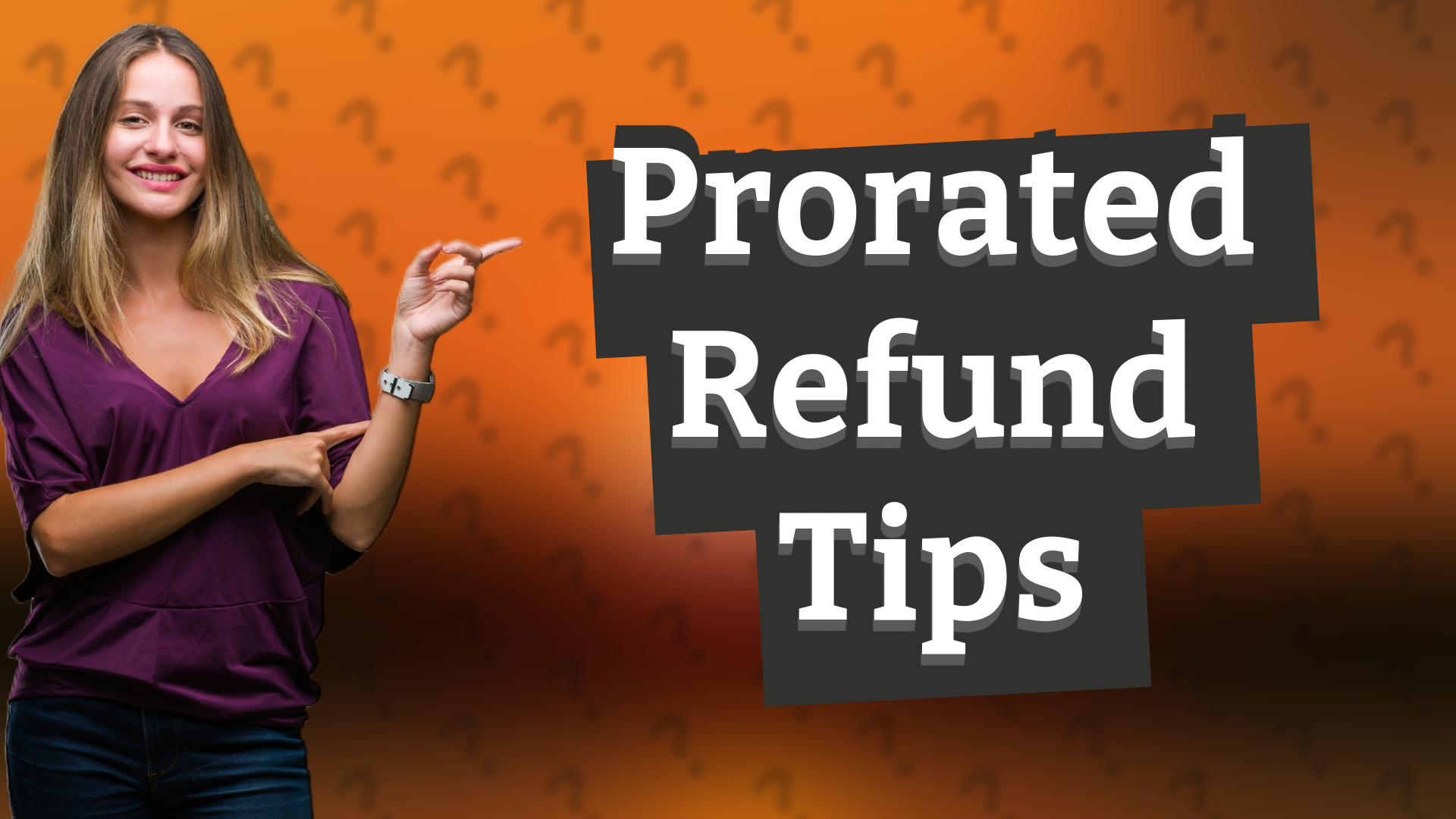 Prorated Refund Tips